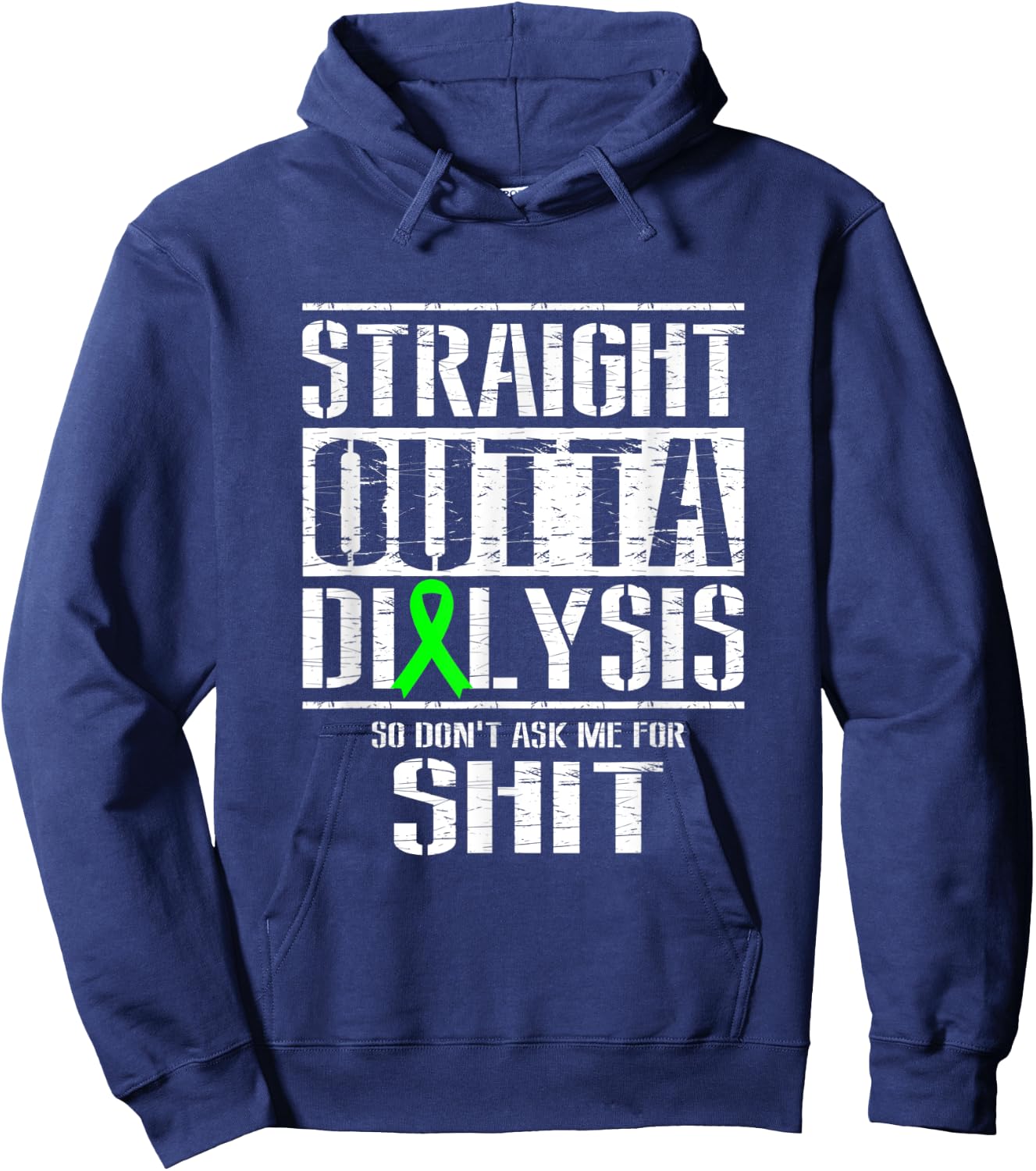 Straight Outta Dialysis Dont Ask Me Shit Funny Patient Hoodie - Hoodie | Navy