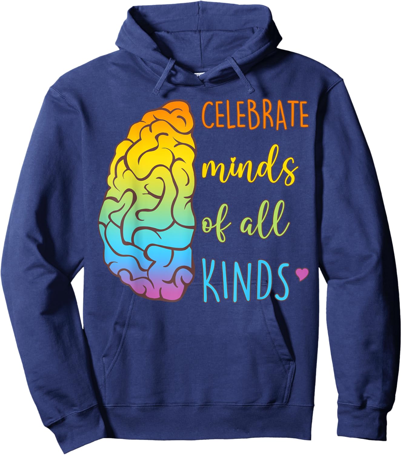 Brain Celebrate Minds Of All Kinds Hoodie - Hoodie | Navy