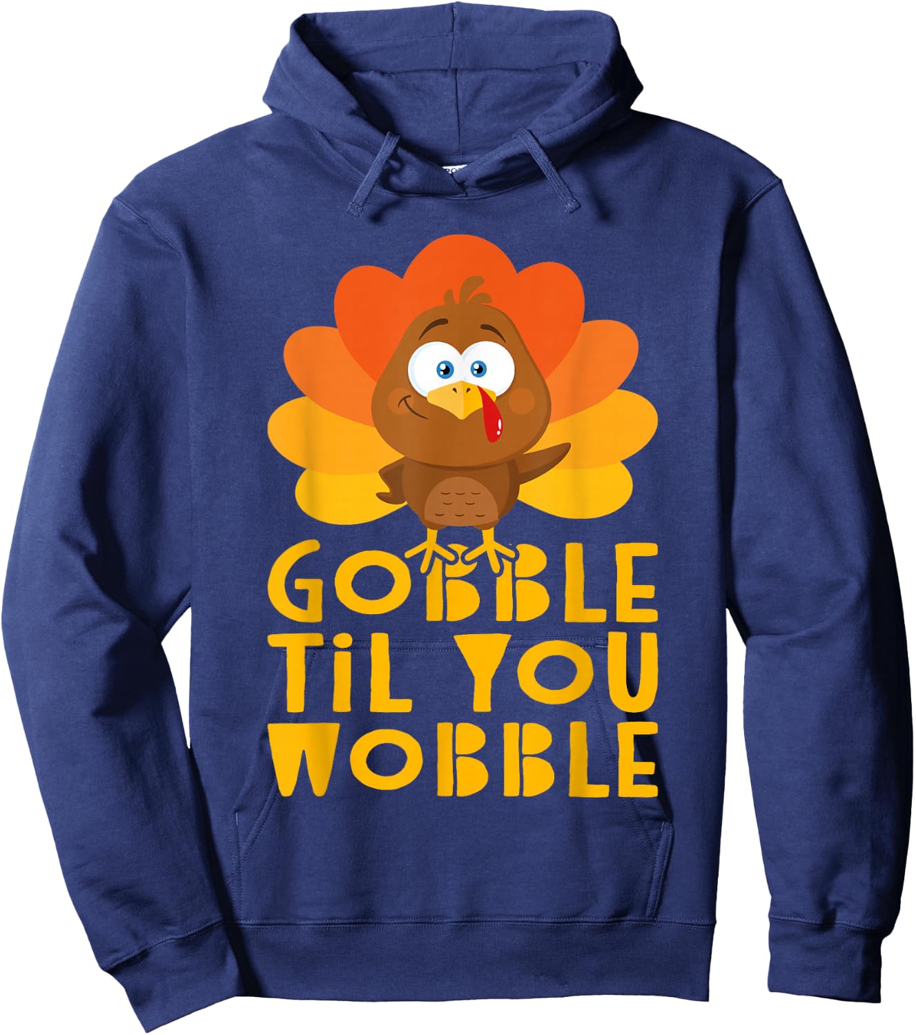 Gobble Til You Wobble Shirt Men Women Kids Thanksgiving Day Hoodie - Hoodie | Navy