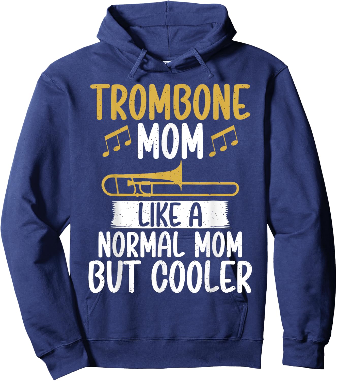 Trombone Mom like a normal Mom but cooler Trombone Hoodie - Hoodie | Navy