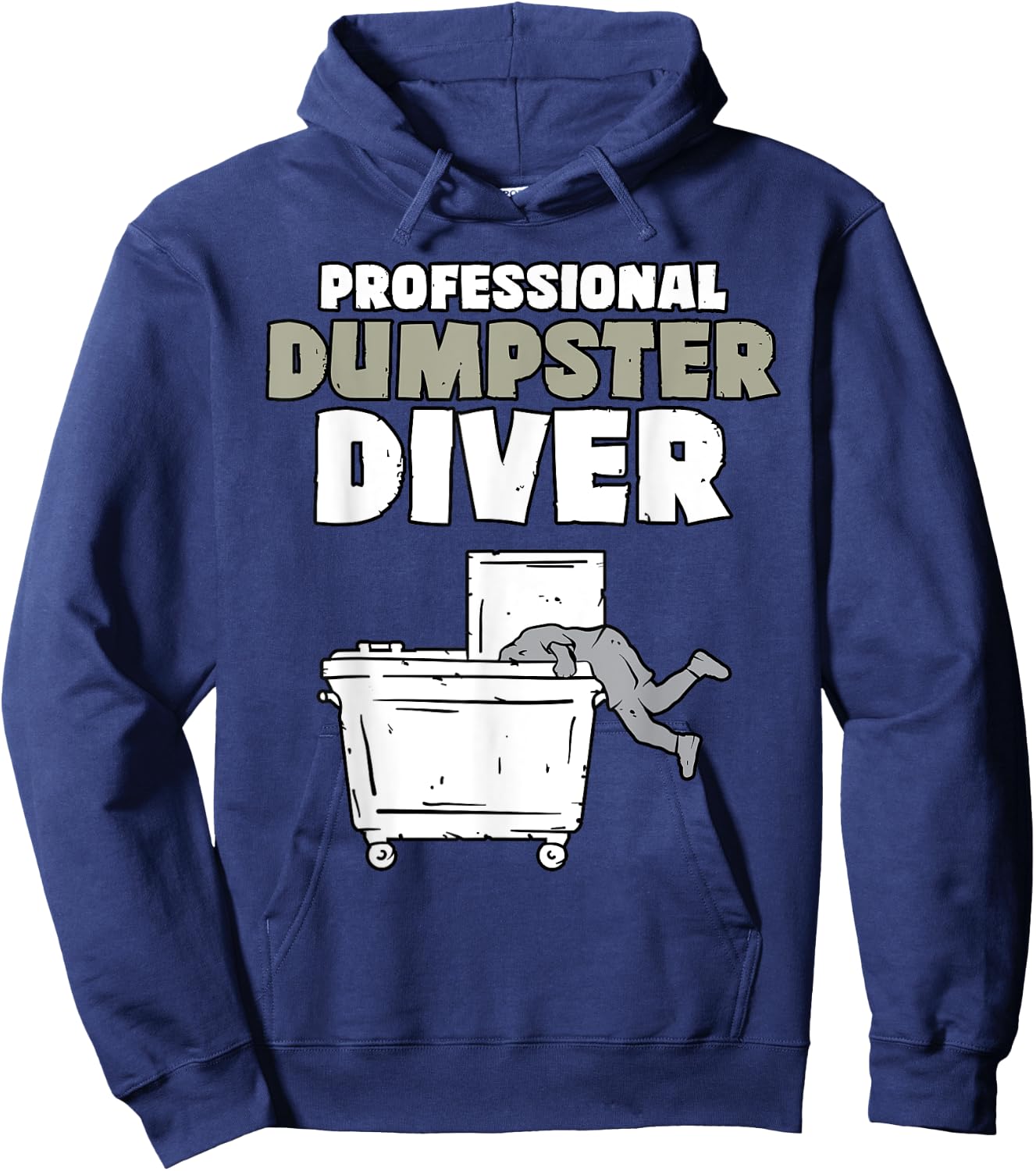 Dumpster Diving SpecialTee Co Funny Garbage Diver Trash Picker Dumpster Diving Black Modern Hoodie - Hoodie | Navy