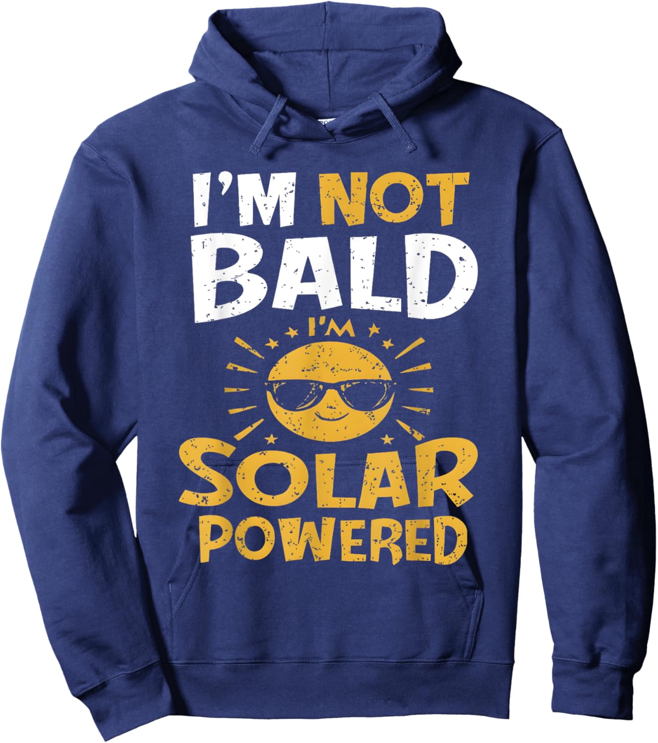 Funny I'm Not Bald I'm Solar Powered Hoodie - Hoodie | Navy
