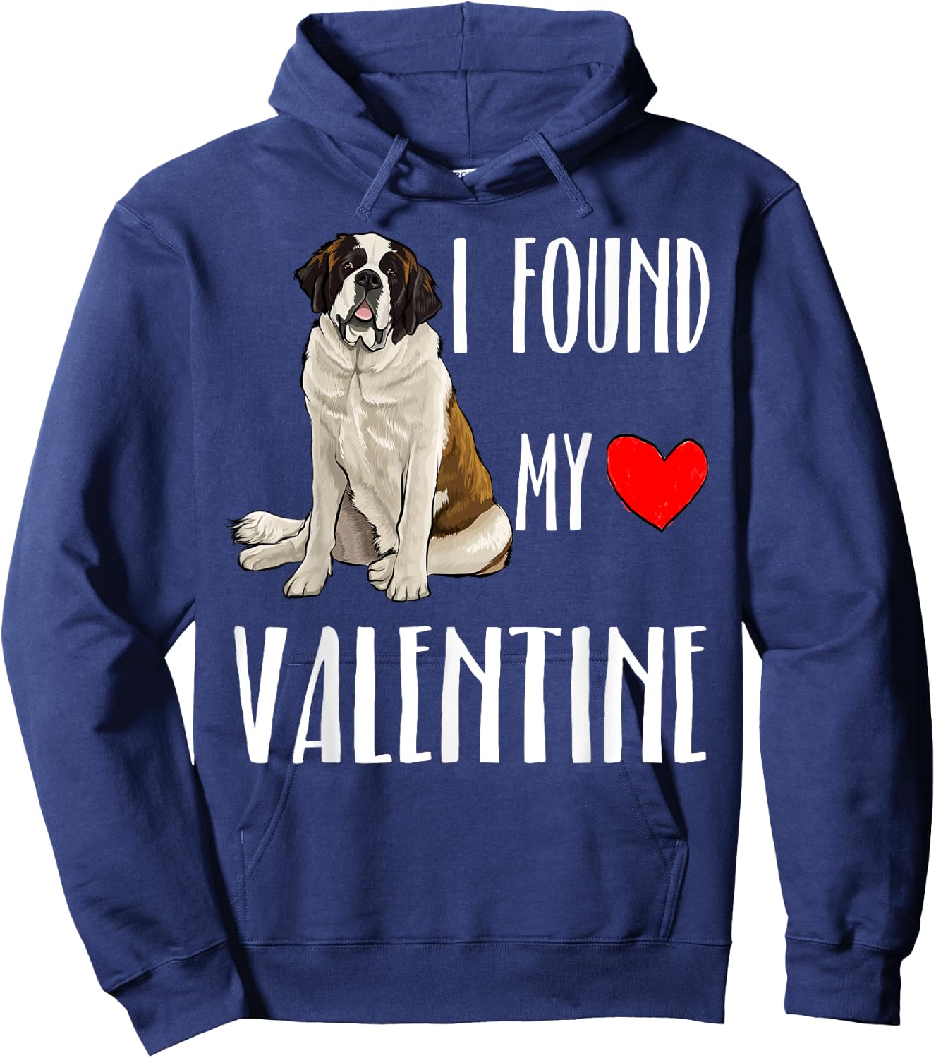 I Found My Valentine Day St. Bernard Dog Lover Gift Hoodie - Hoodie | Navy