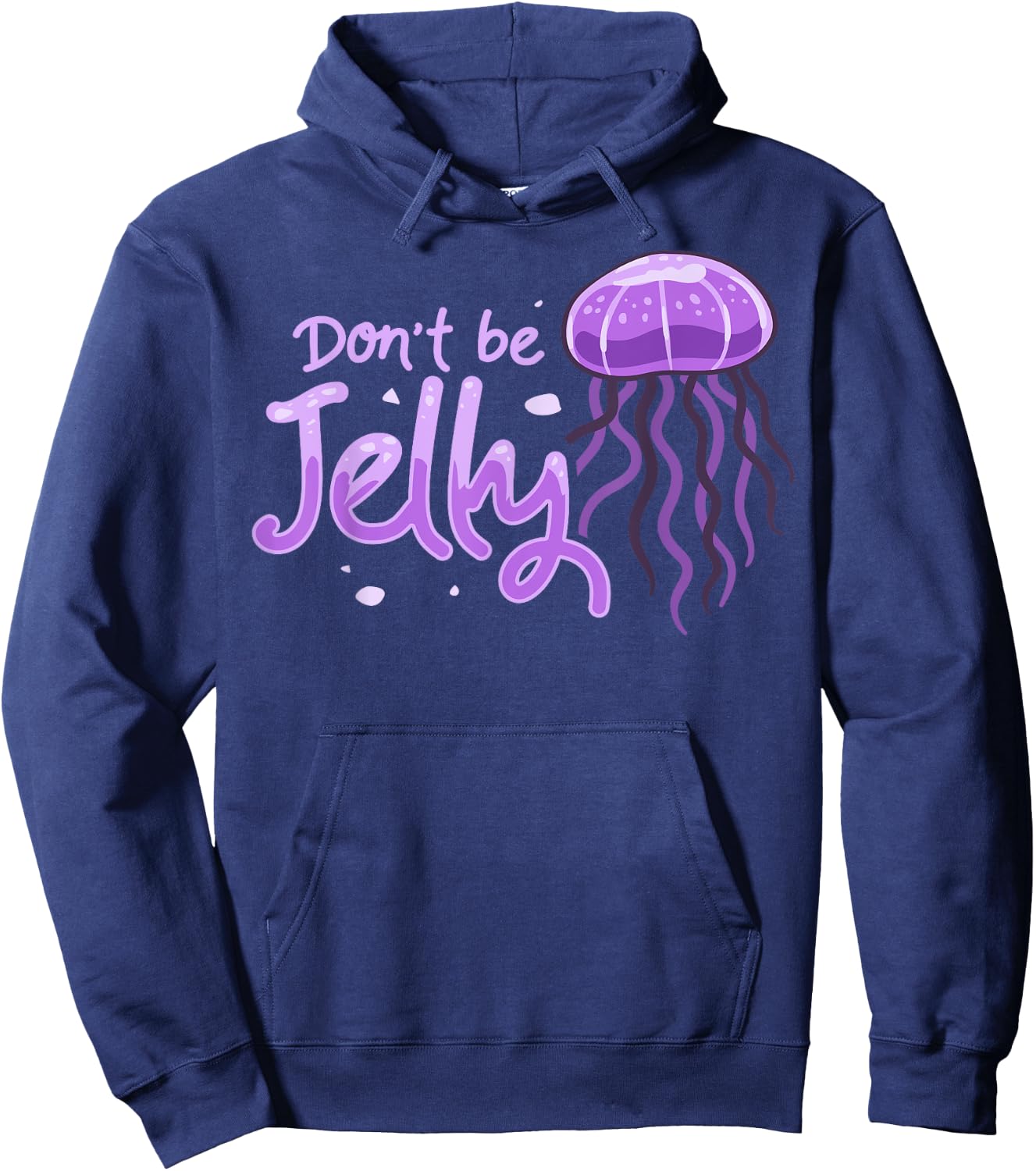 Don't be Jelly Jellyfish Costume Cnidarian Fish Hoodie - Hoodie | Navy