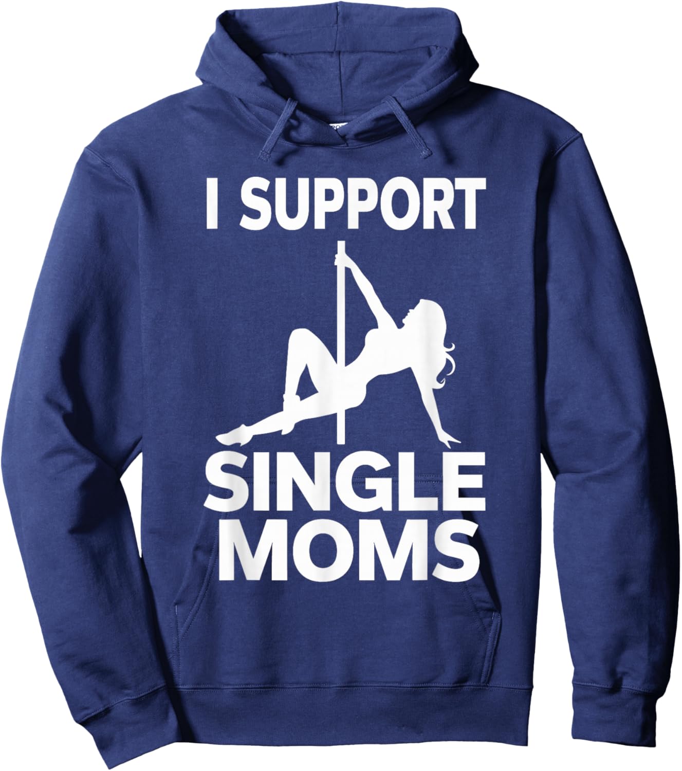 White Trash Party Attire Men I Support Single Moms Hoodie - Hoodie | Navy
