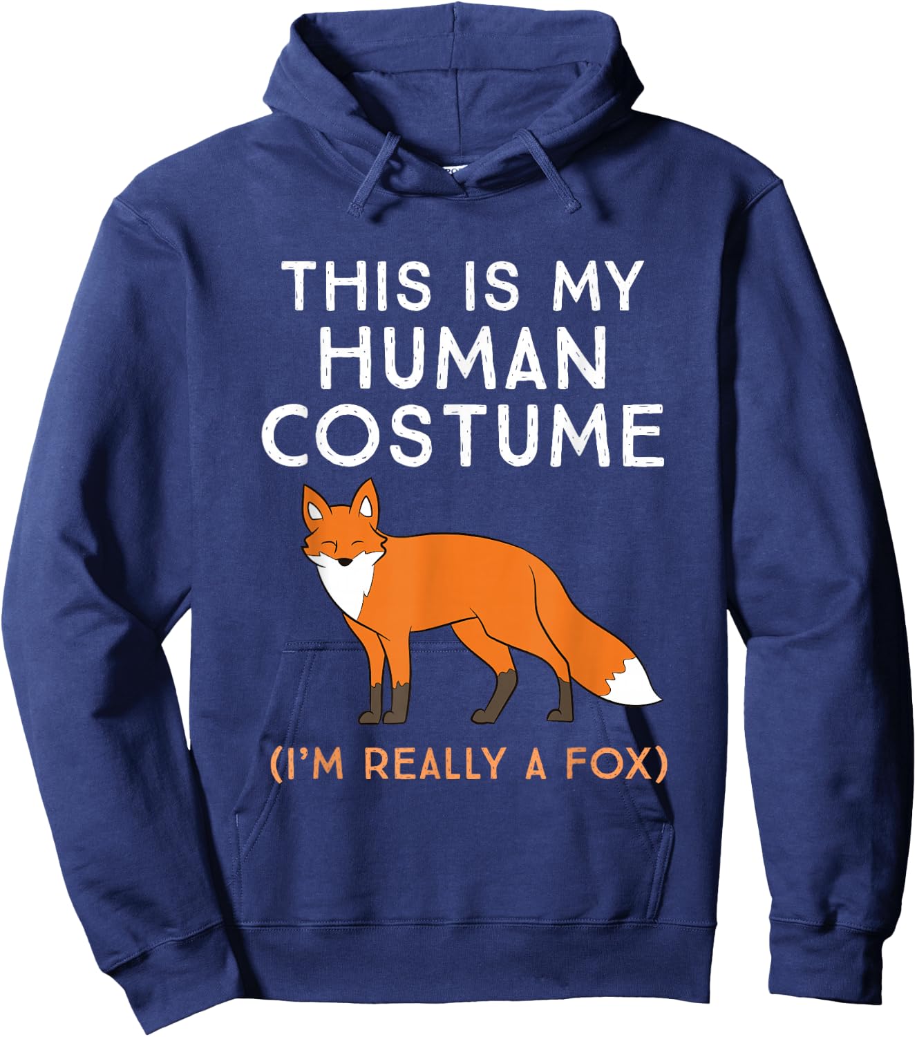 This is My Human Costume I'm Really A Fox Hoodie - Hoodie | Navy