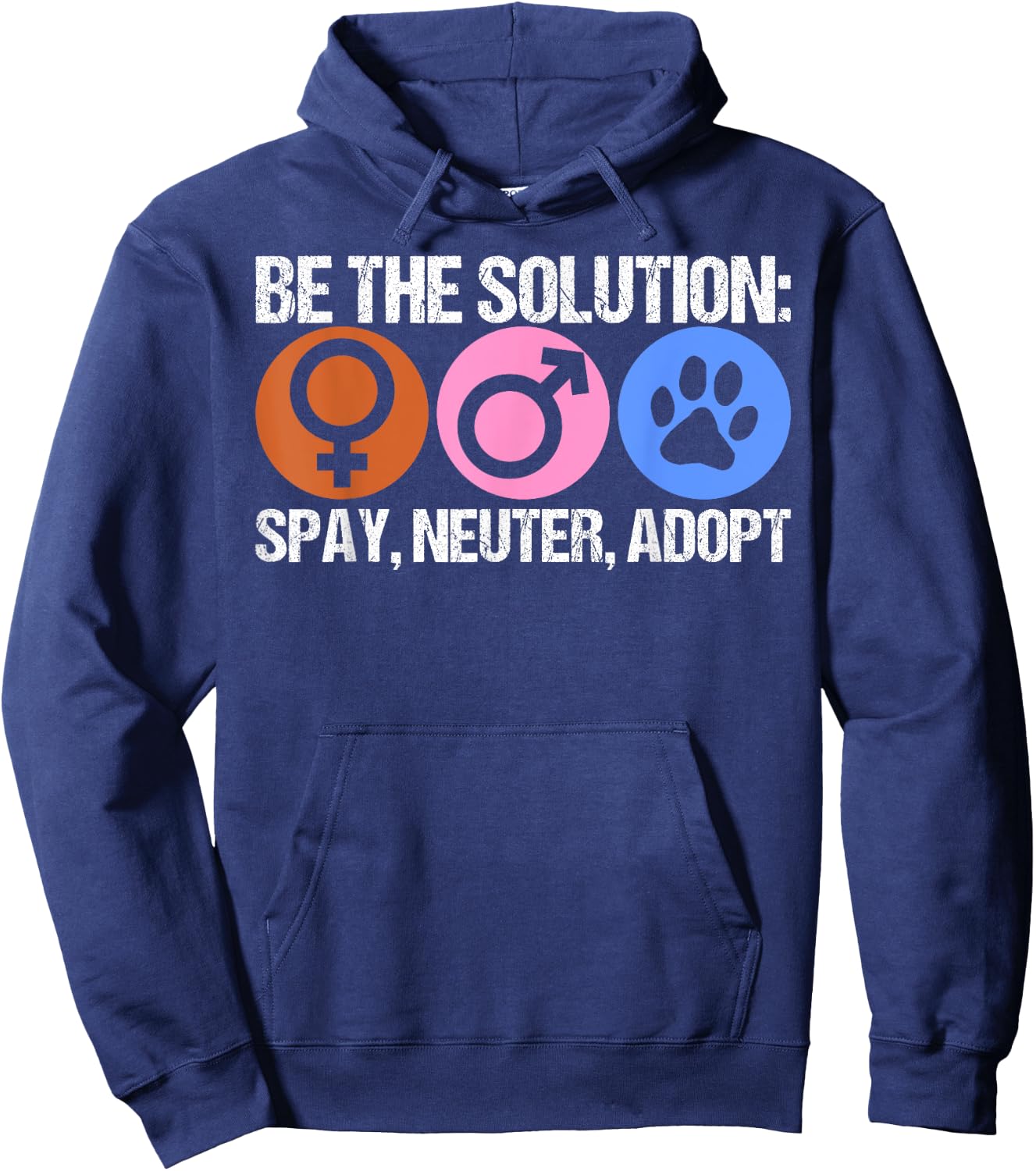 Be The Solution Spay Neuter Adopt Animal Hoodie - Hoodie | Navy