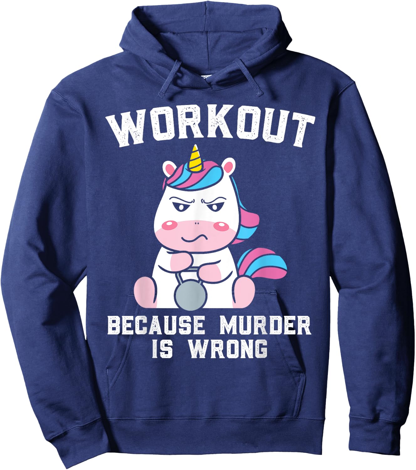 Workout Because Murder Is Wrong Gift a Workout Lover Hoodie - Hoodie | Navy