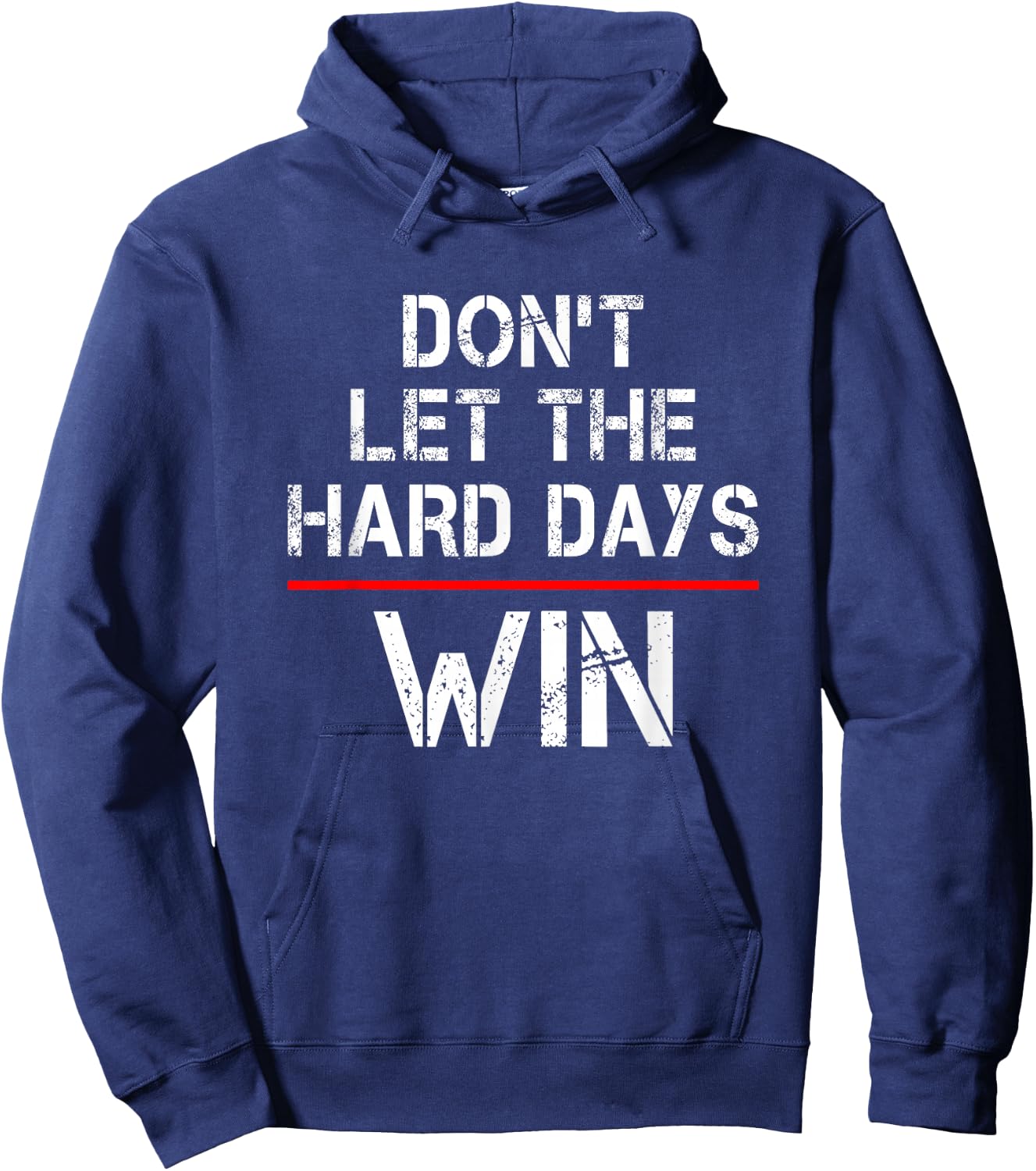 Don't Let The Hard Days Win Hoodie - Hoodie | Navy