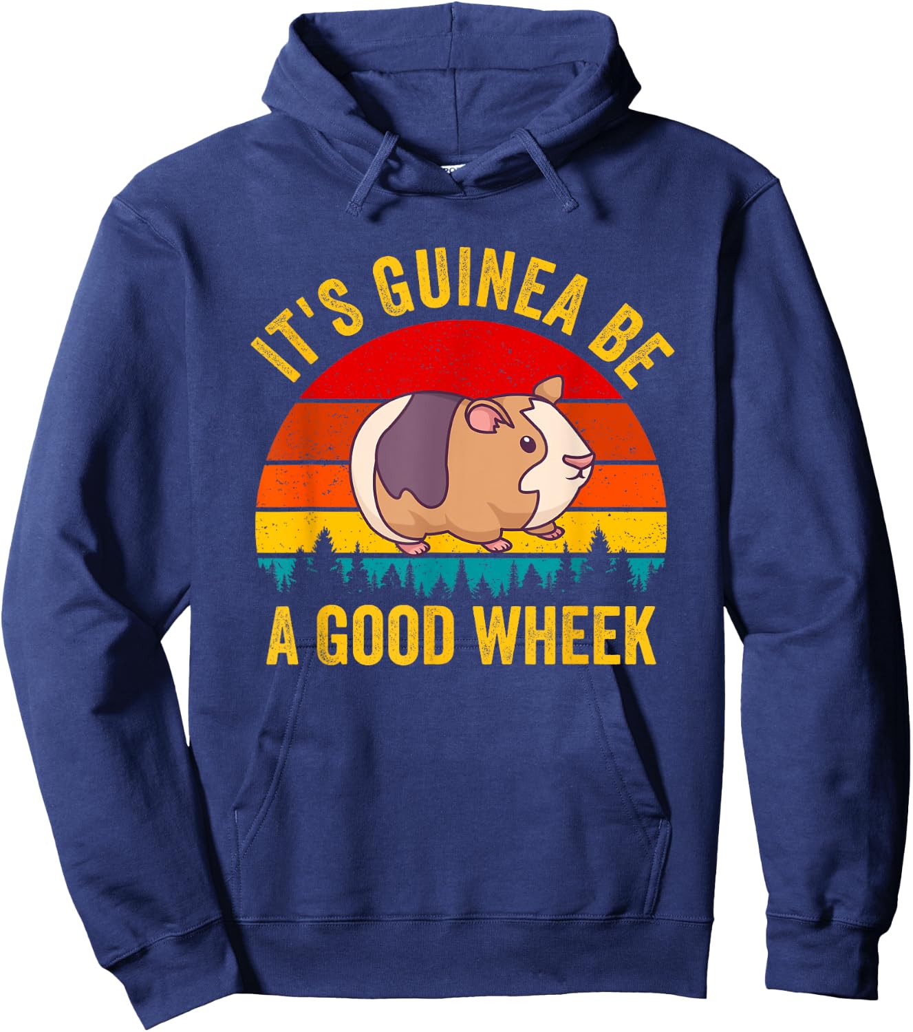 It's Guinea Be a Good Wheek Guinea Pig Piggy Gift Hoodie - Hoodie | Navy