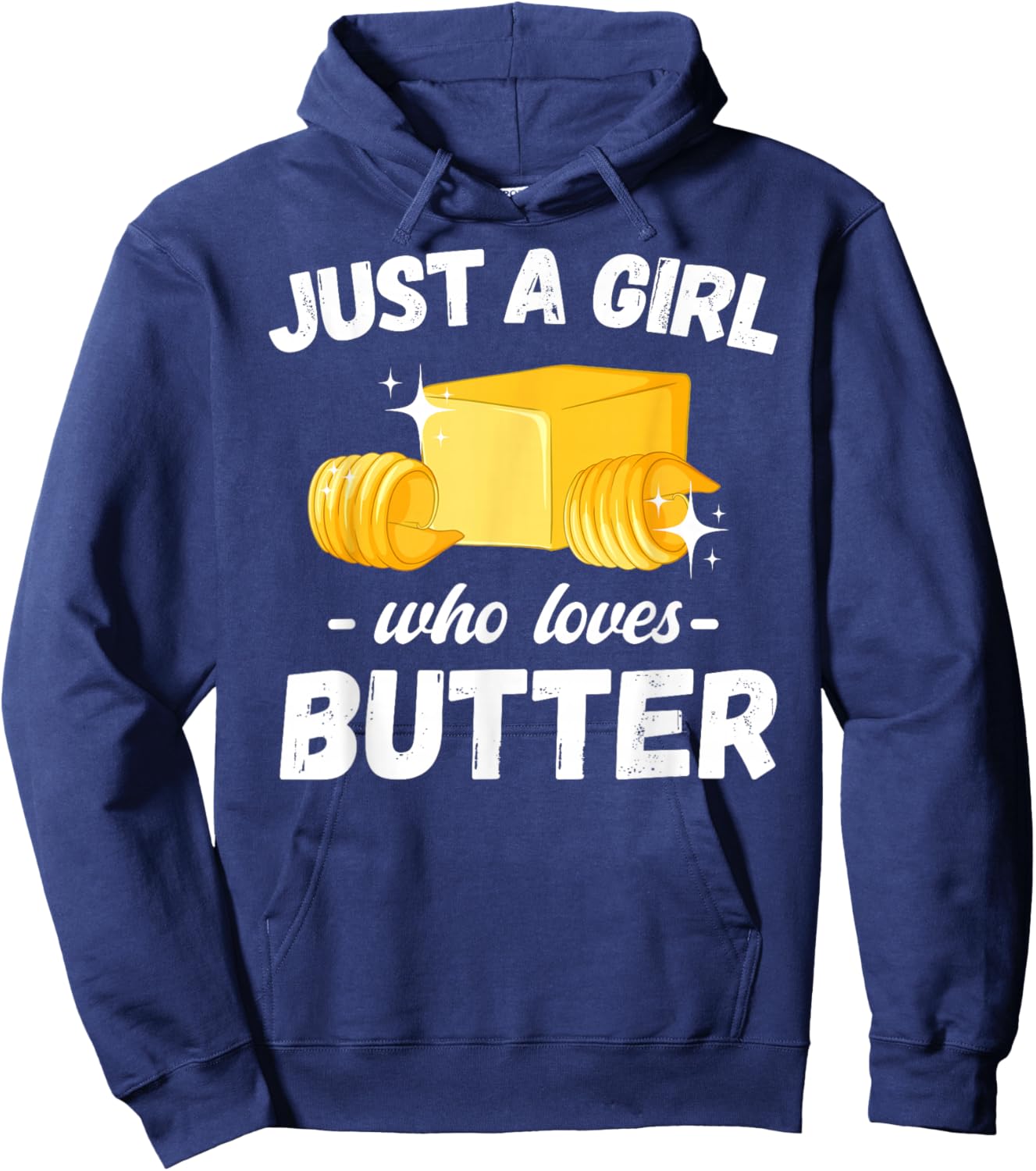 Just A Girl Who Loves Butter Men Women Kids Hoodie - Hoodie | Navy