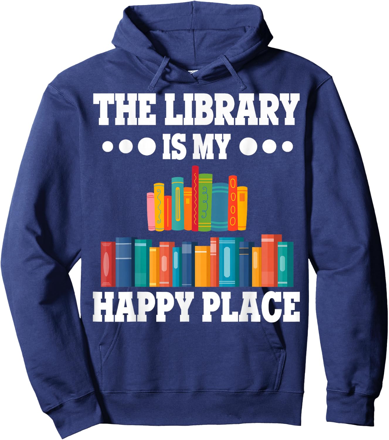 Librarians The Library Is My Place School Librarians Hoodie - Hoodie | Navy