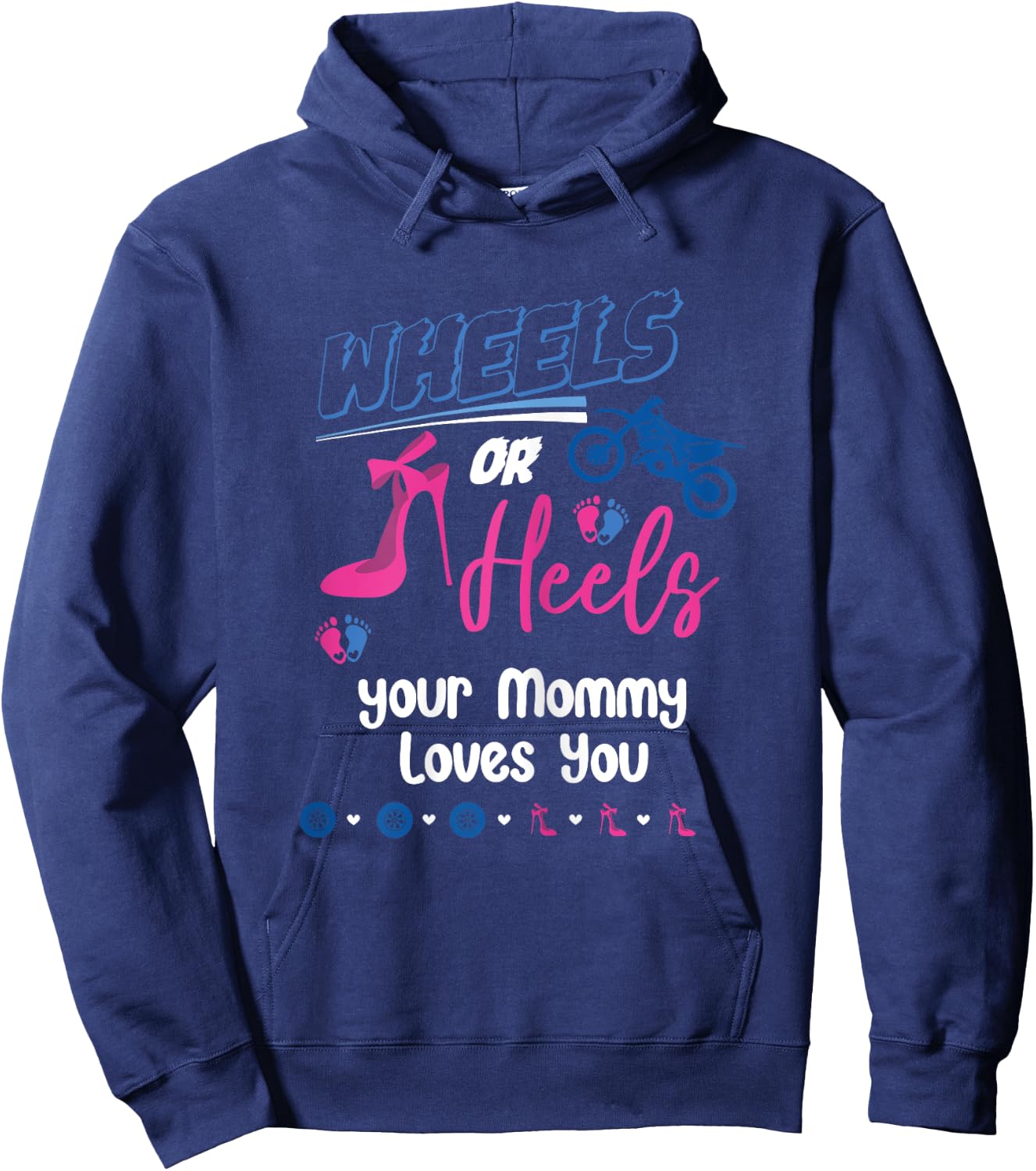 Wheels Or Heels Your Mommy Loves You Gender Reveal Party Hoodie - Hoodie | Navy