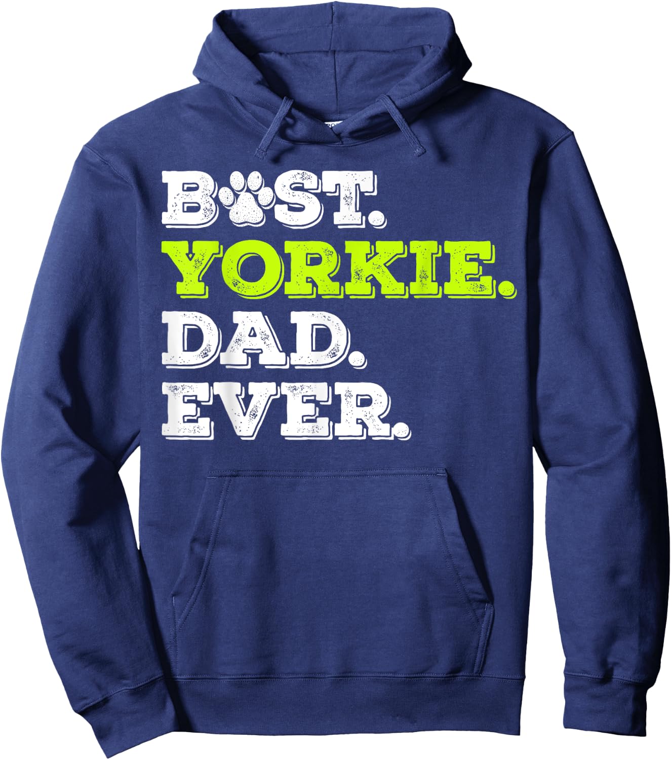 Best Yorkie Dad Ever Yorkshire Terrier Dog Lover Gift Hoodie - Hoodie | Navy