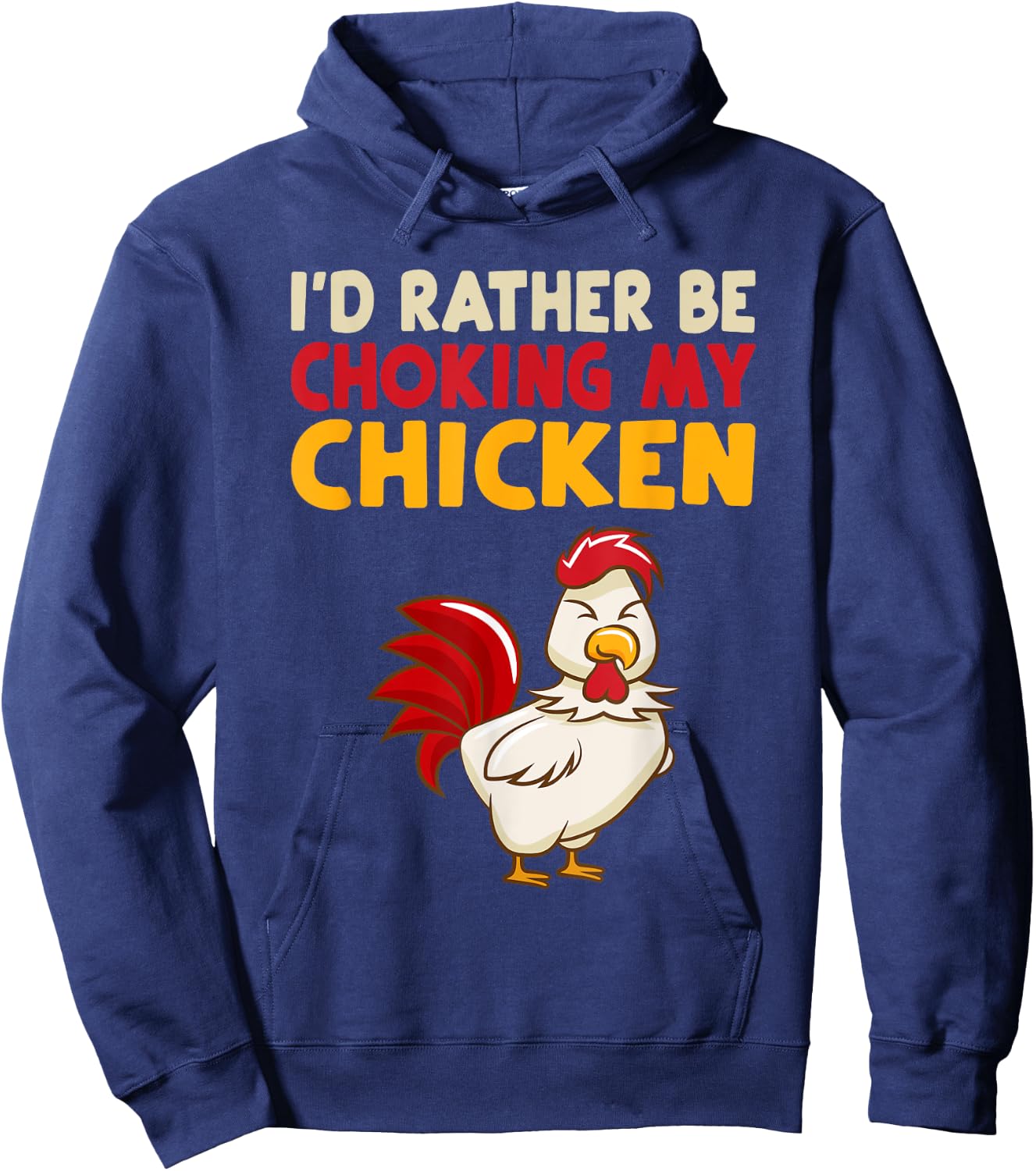 I'd Rather Be Chooking My Chicken Hoodie - Hoodie | Navy