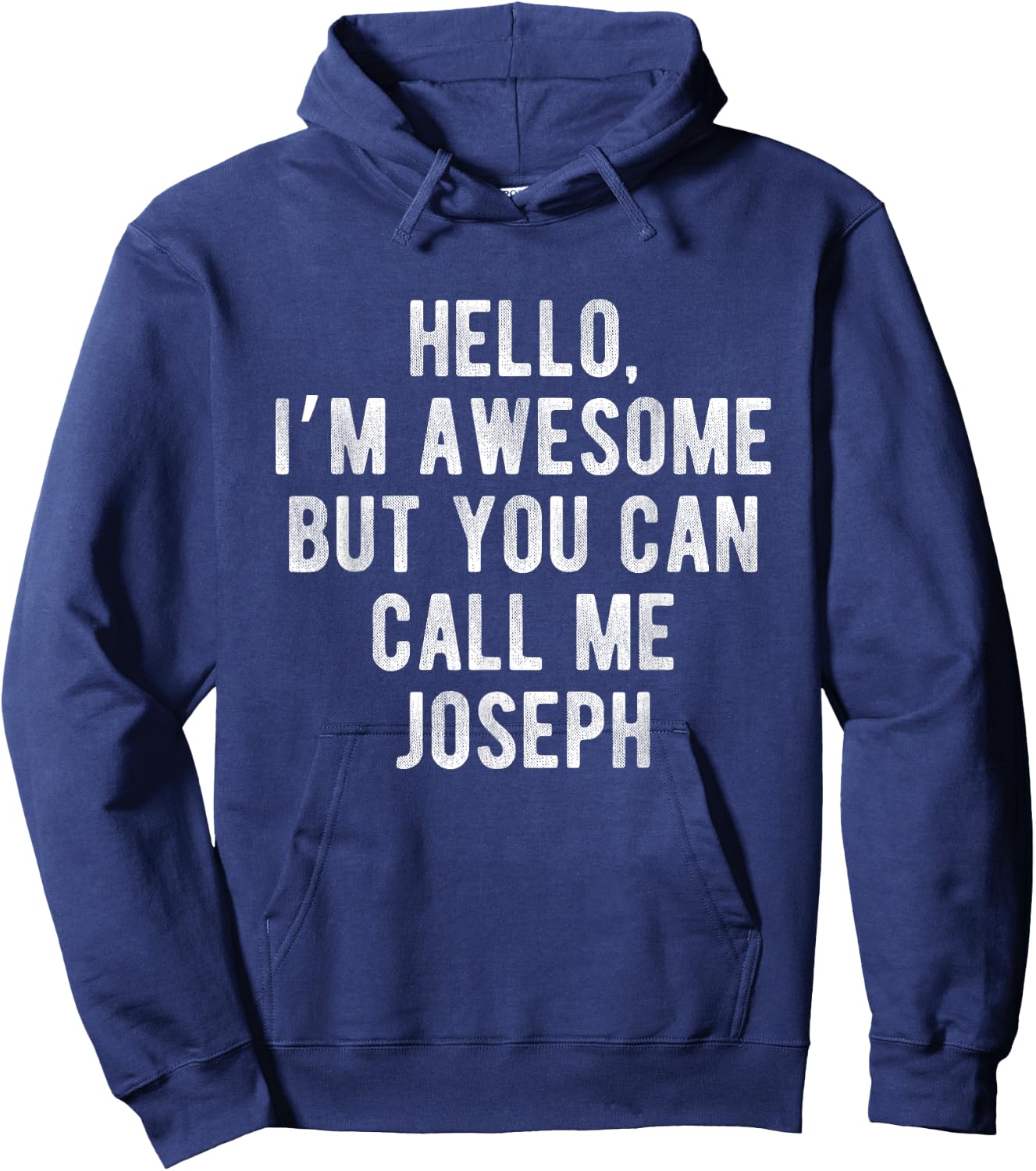 I'm Awesome But You Can Call Me Joseph Funny Joseph Name Hoodie - Hoodie | Navy