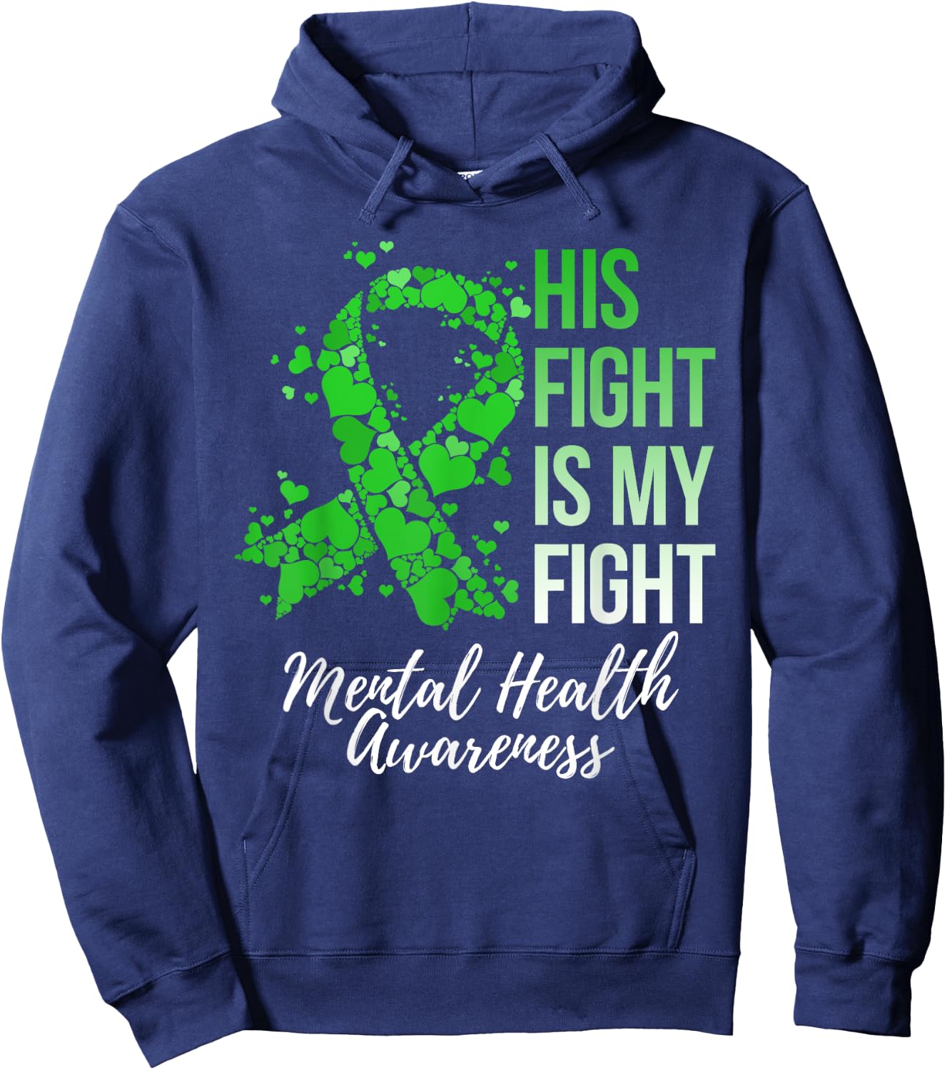 His Fight Is My Fight Mental Health Awareness Hoodie - Hoodie | Navy