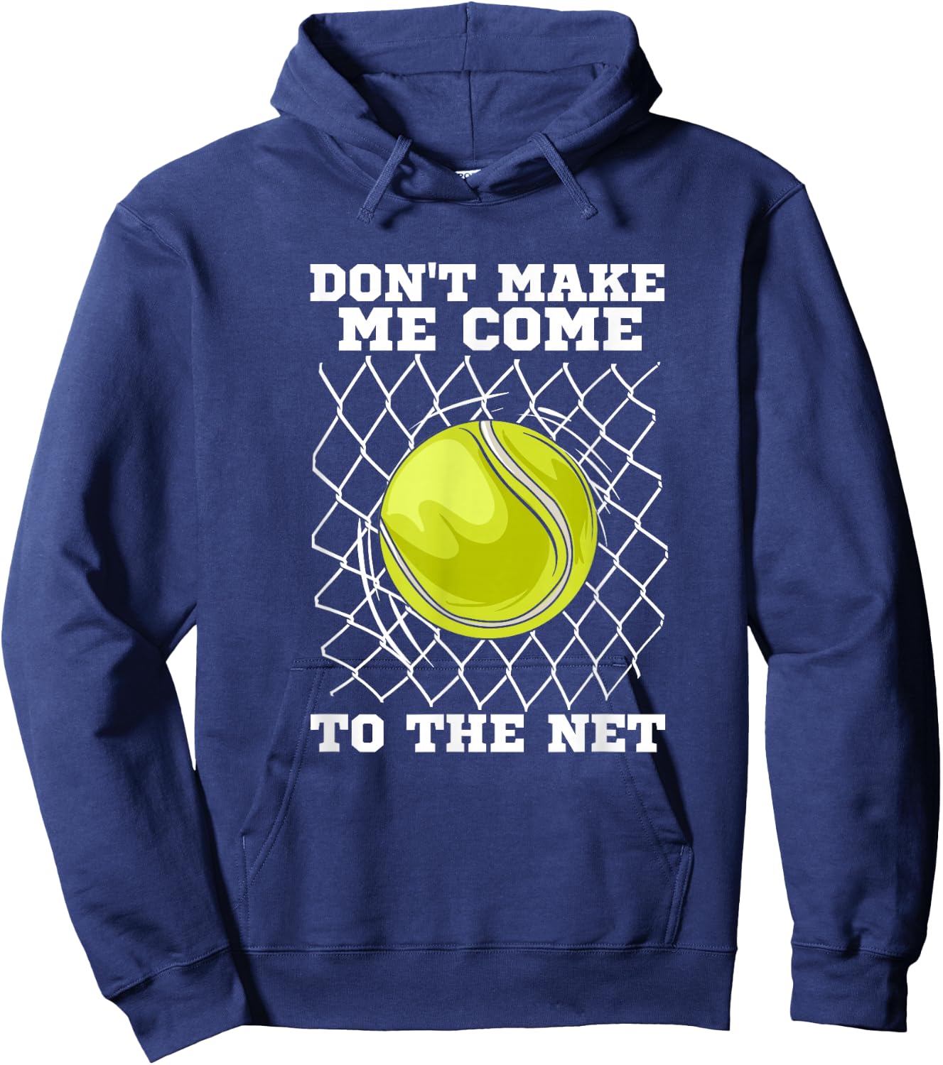 Tennis player | Don't make me come to the net | Tennis Hoodie - Hoodie | Navy