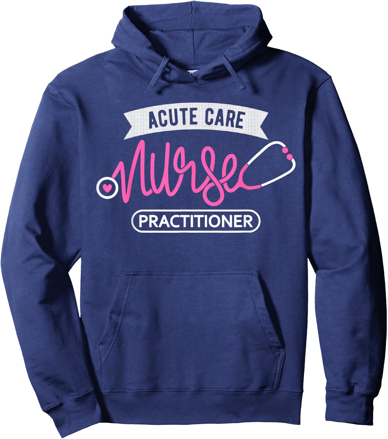 Acute Care Nurse Practitioner - Intensive Care Nursing NP Hoodie - Hoodie | Navy