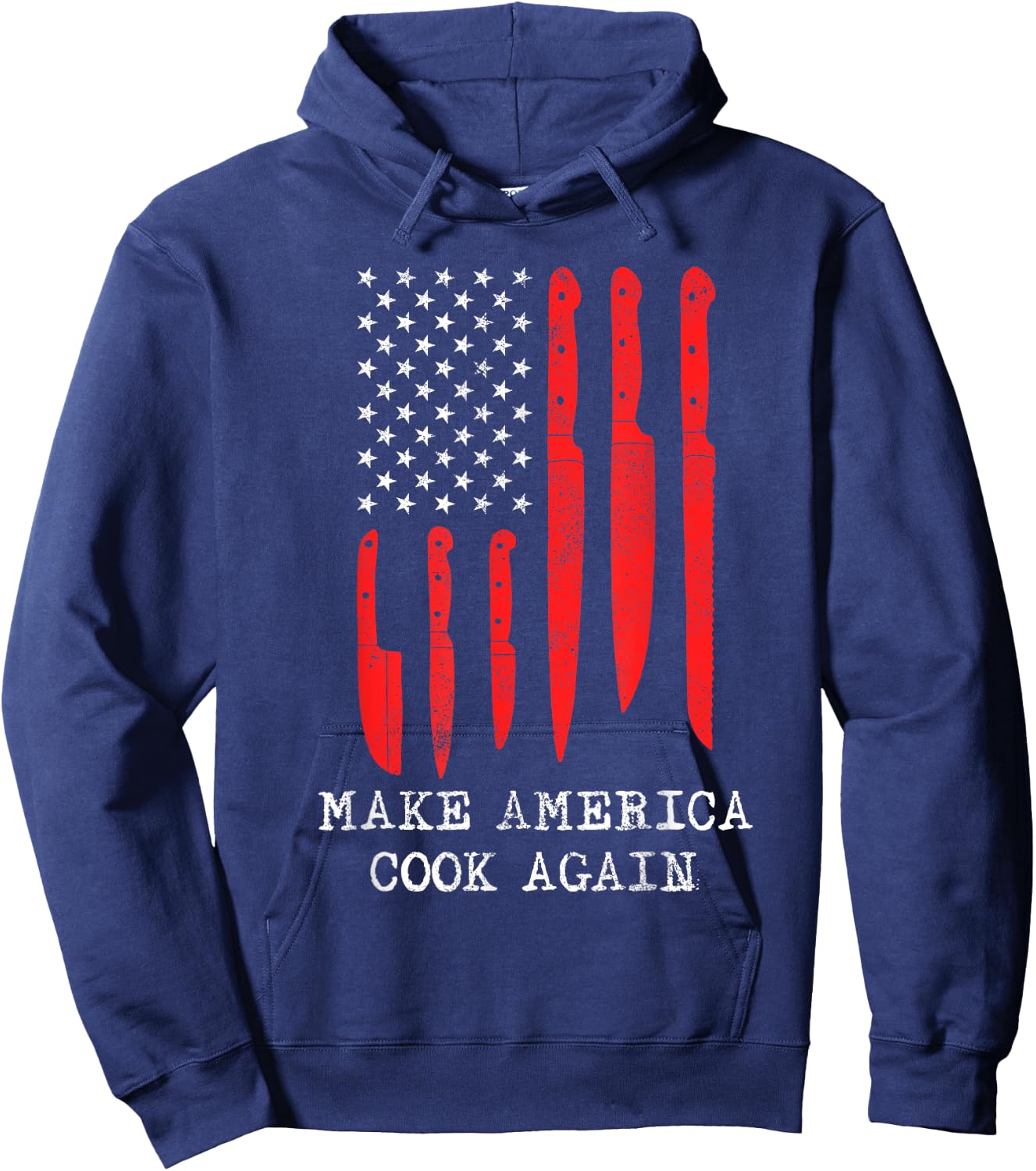 Funny Make America Cook Again Flag Different Knives Chef Hoodie - Hoodie | Navy