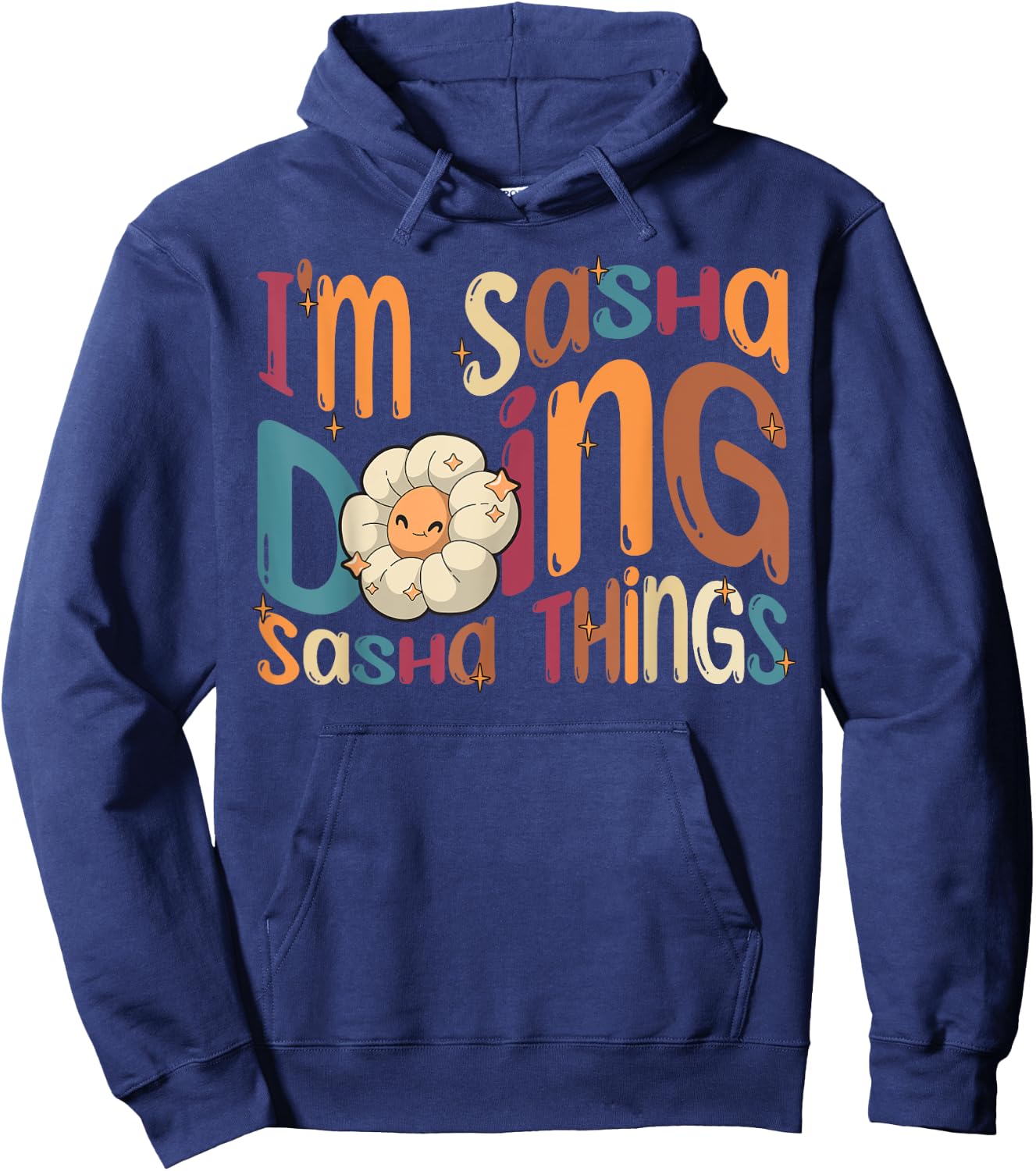 I'm Sasha Doing Sasha Things Funny Groovy Retro Sasha Hoodie - Hoodie | Navy