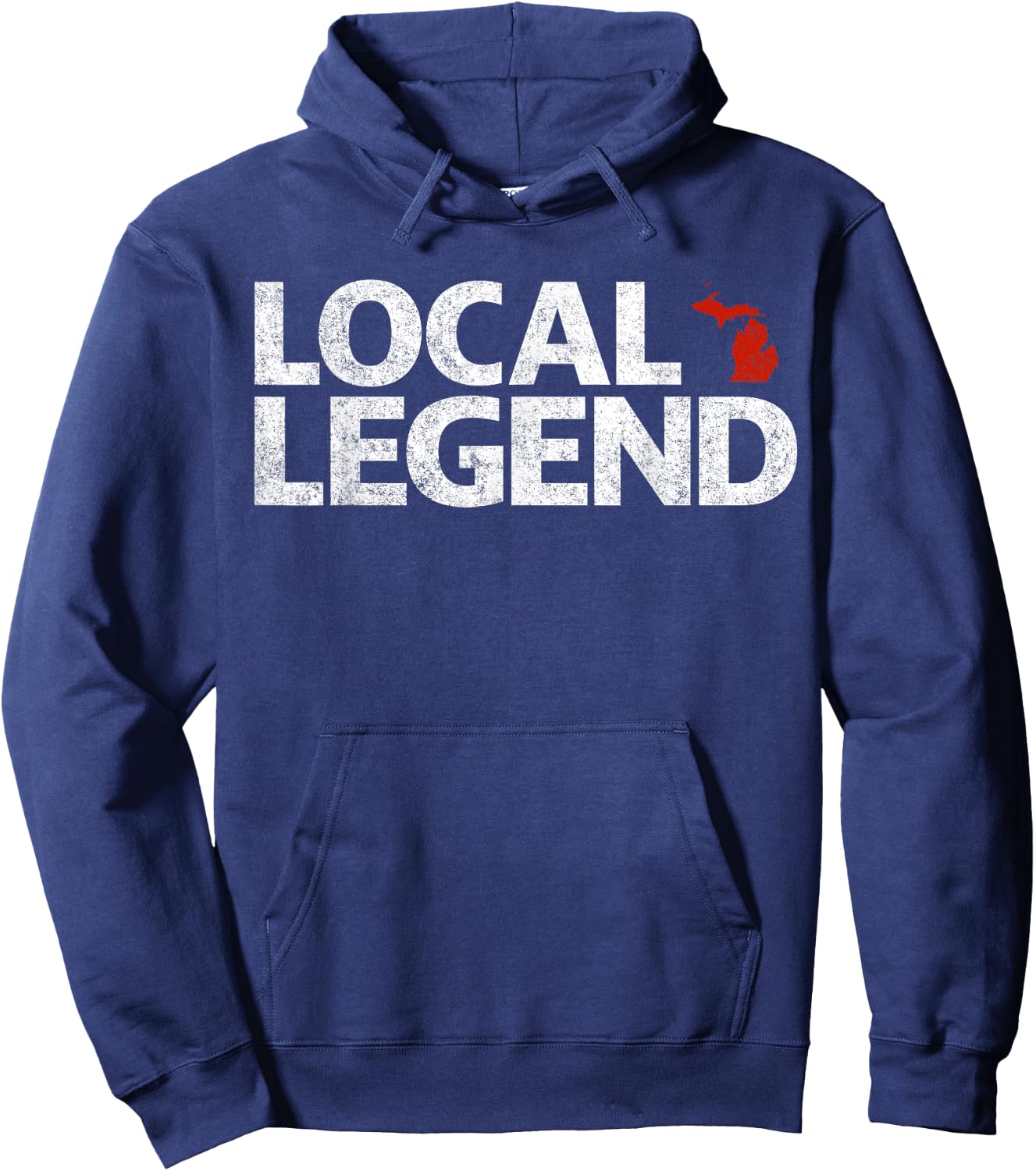 Local Michigan Legend - Funny Sarcastic Michigan Hoodie - Hoodie | Navy