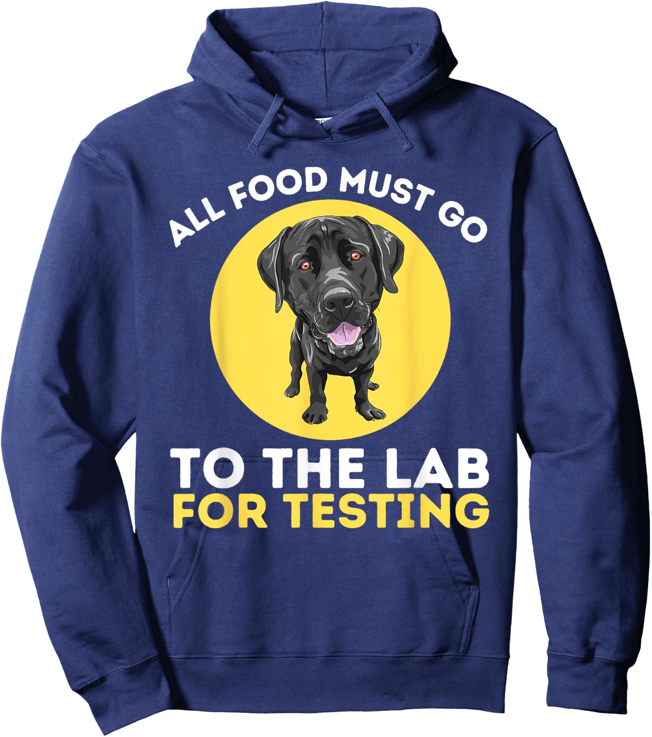 Food Lab for Testing - Labrador Retriever Lover Dog Owner Hoodie - Hoodie | Navy