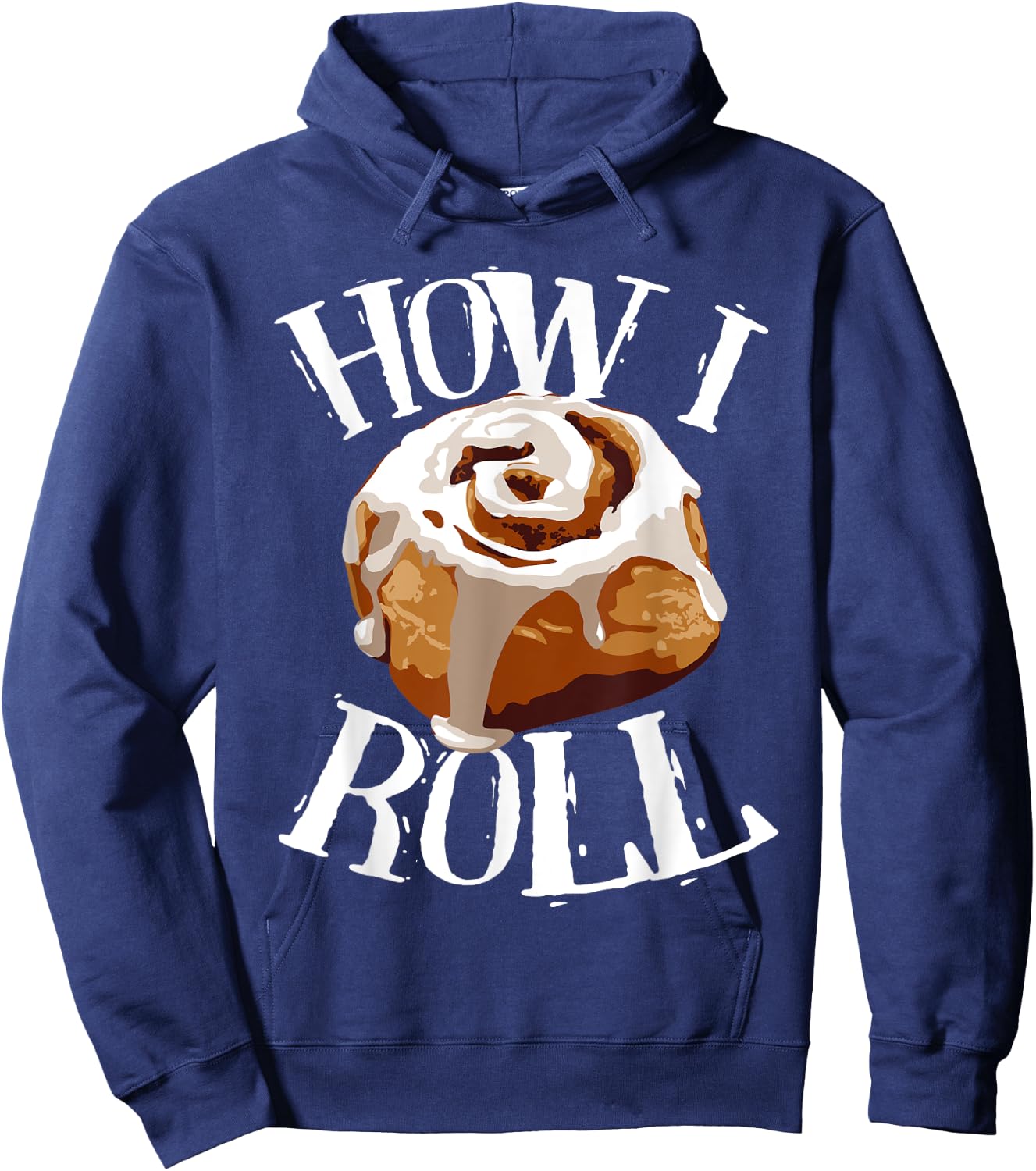 Funny How I Roll Gift Cute Love Cinnamon Rolls Buns Boy Girl Hoodie - Hoodie | Navy