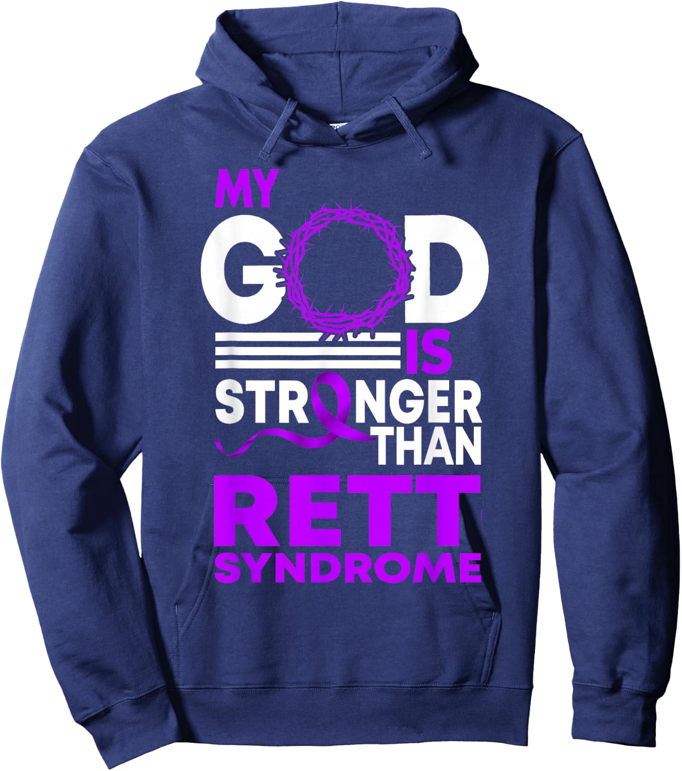My God Is Stronger Than Rett Syndrome Awareness Ribbon Hoodie - Hoodie | Navy