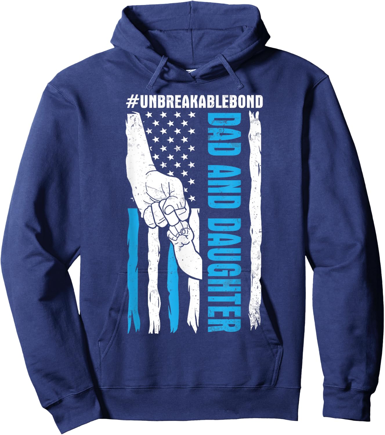 US Flag Americans Happy Me Dad And Daughter Unbreakable Bond Hoodie - Hoodie | Navy