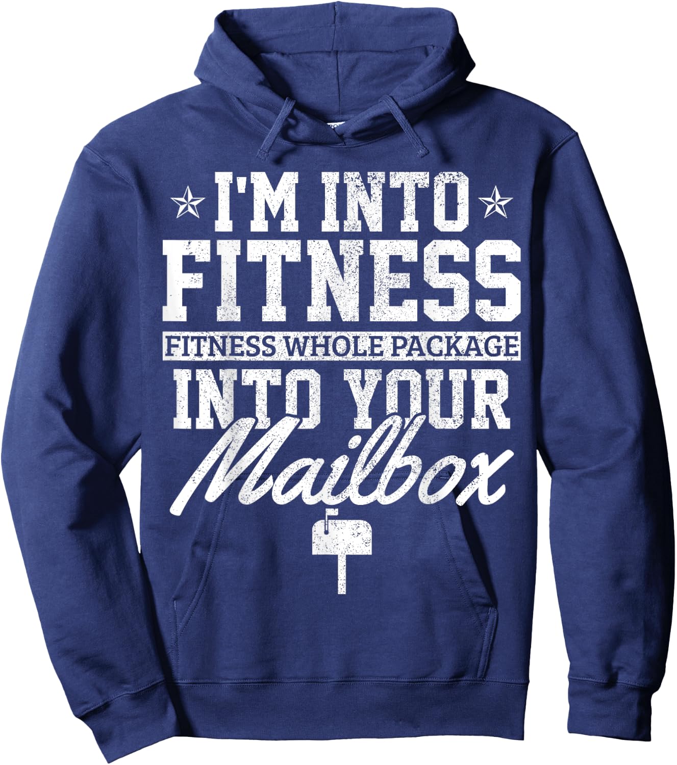 I'm Into Fitness Whole Package In Your Mailbox Funny Mailman Hoodie - Hoodie | Navy
