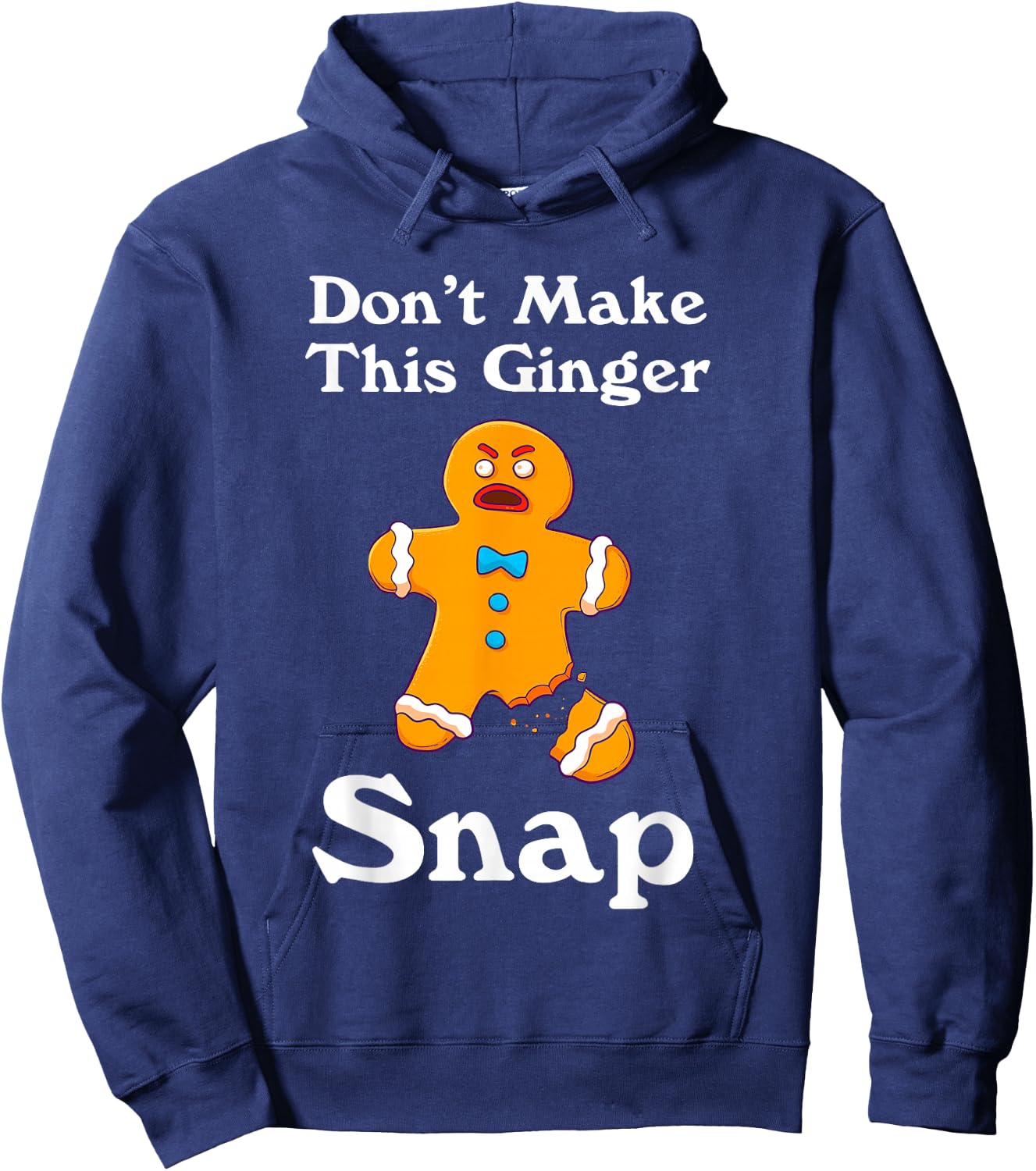 Don't Make This Ginger Snap Redhead Gift Christmas Hoodie - Hoodie | Navy
