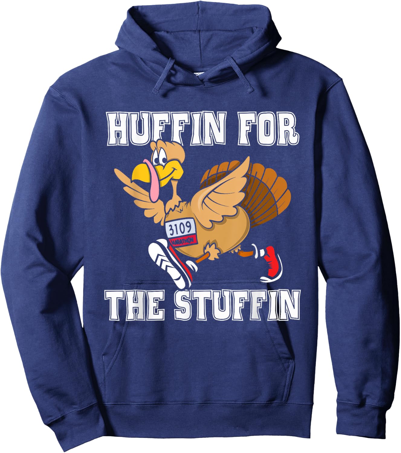 Turkey Trot Huffin For The Stuffin Funny Thanksgiving Runner Hoodie - Hoodie | Navy