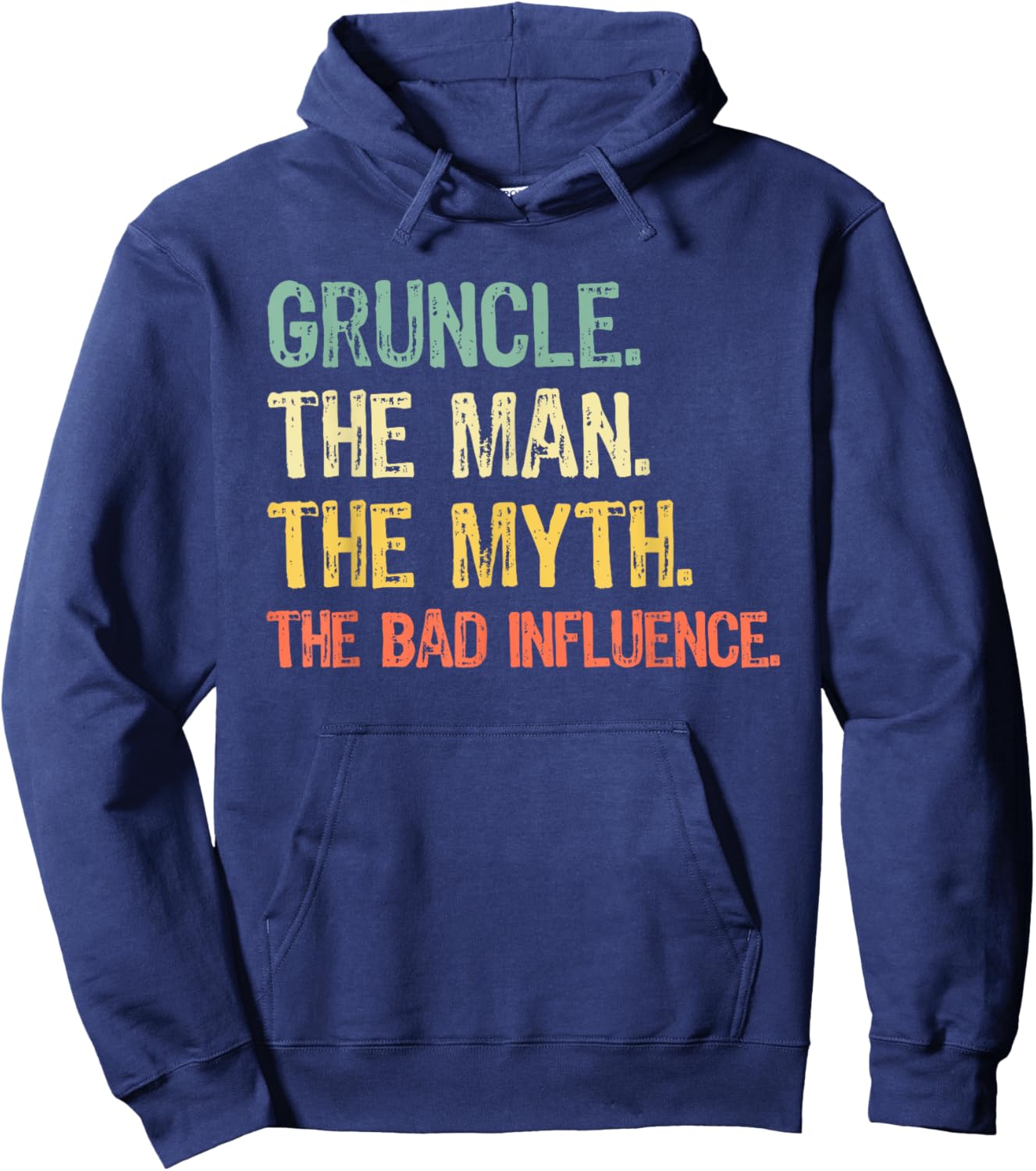 Gruncle The Man The Myth Bad Influence Funny Retro Grandpa Hoodie - Hoodie | Navy