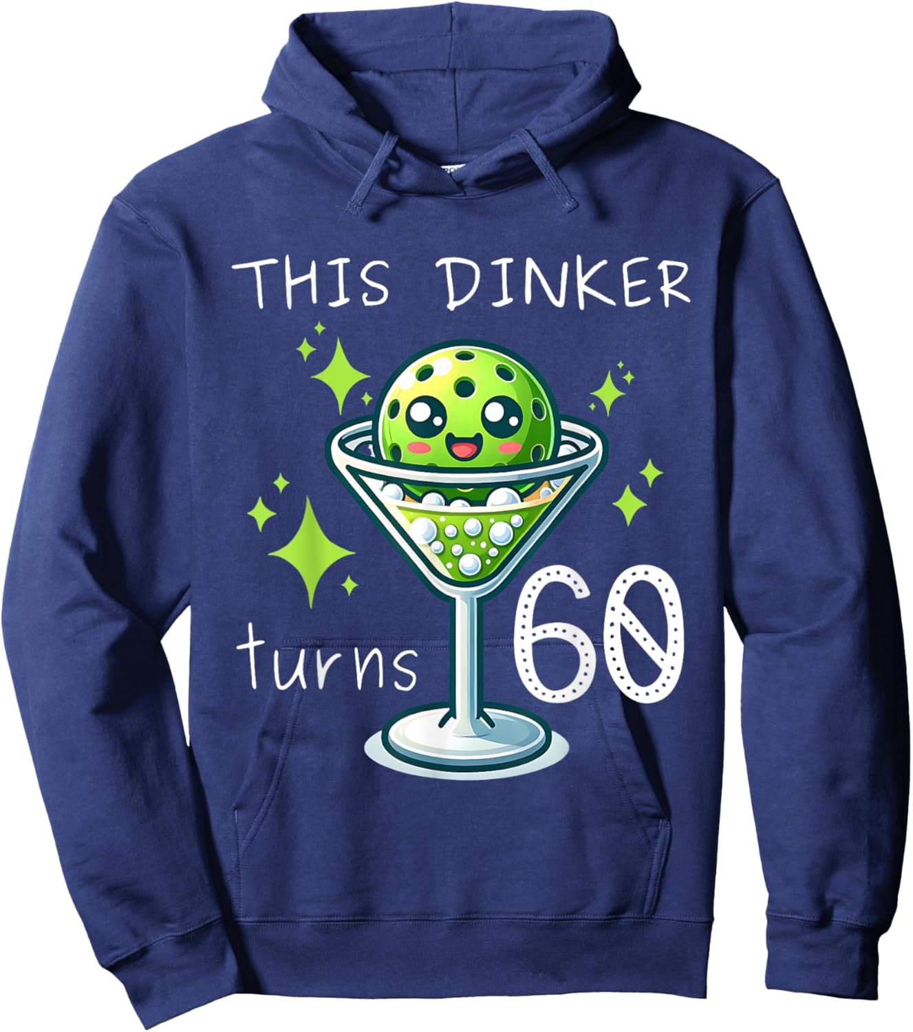 This Dinker Turns 60 Pickleball 60th Birthday Hoodie - Hoodie | Navy