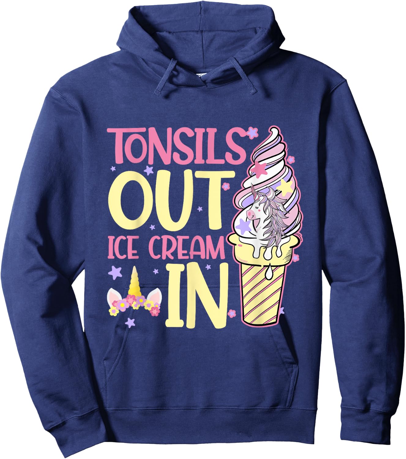 Tonsils Out Ice Cream In Unicorn Children Get Well Hoodie - Hoodie | Navy
