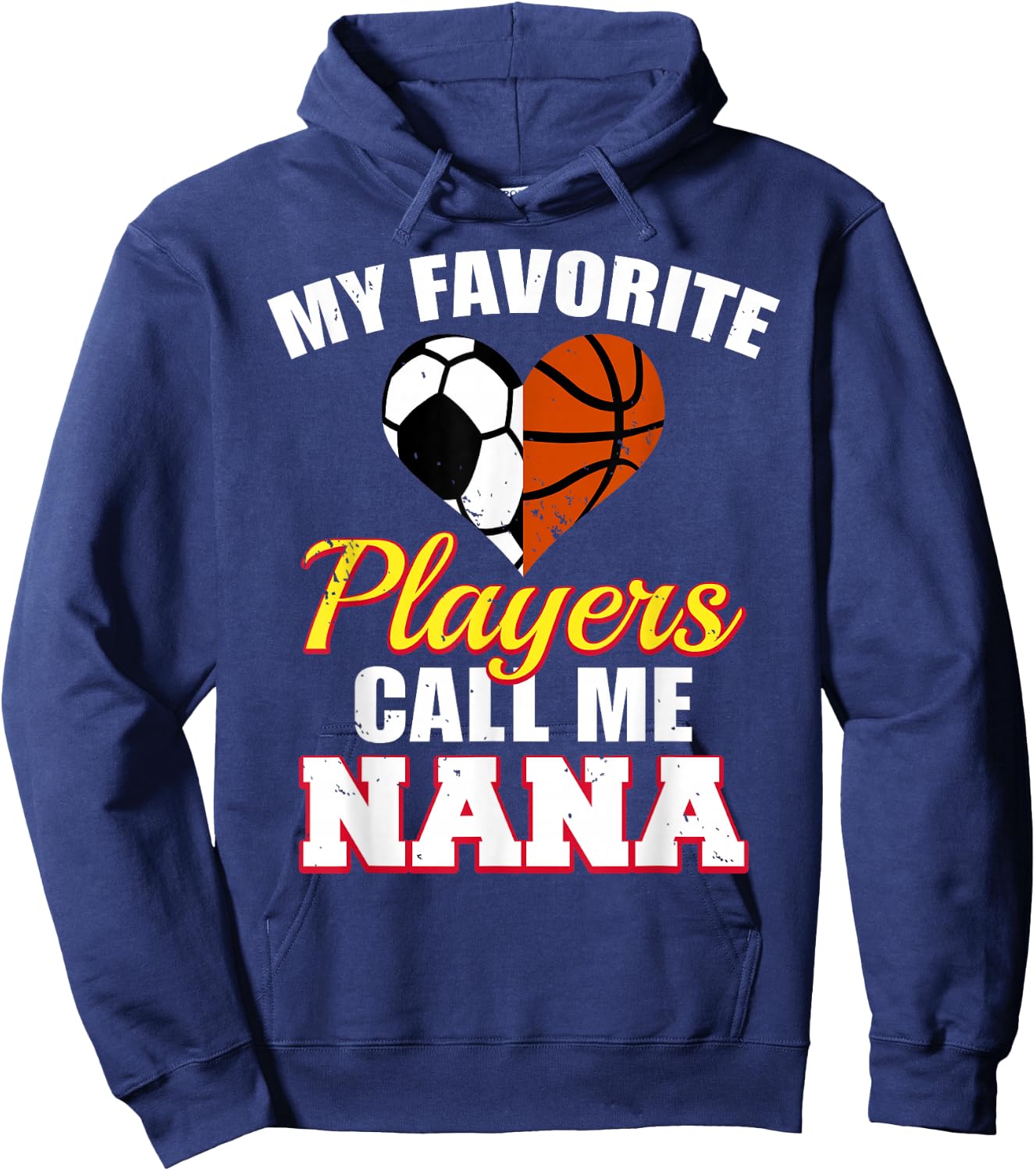 My Favorite Soccer Basketball Players Call Me Nana Hoodie - Hoodie | Navy