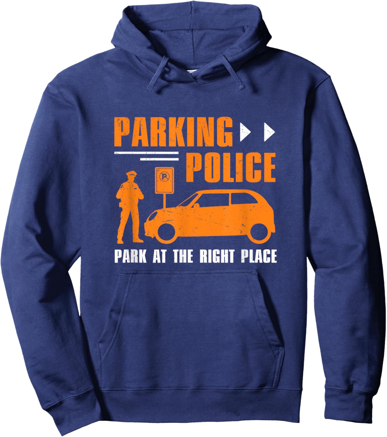Parking Police Park At The Right Place Funny Parking Officer Hoodie - Hoodie | Navy