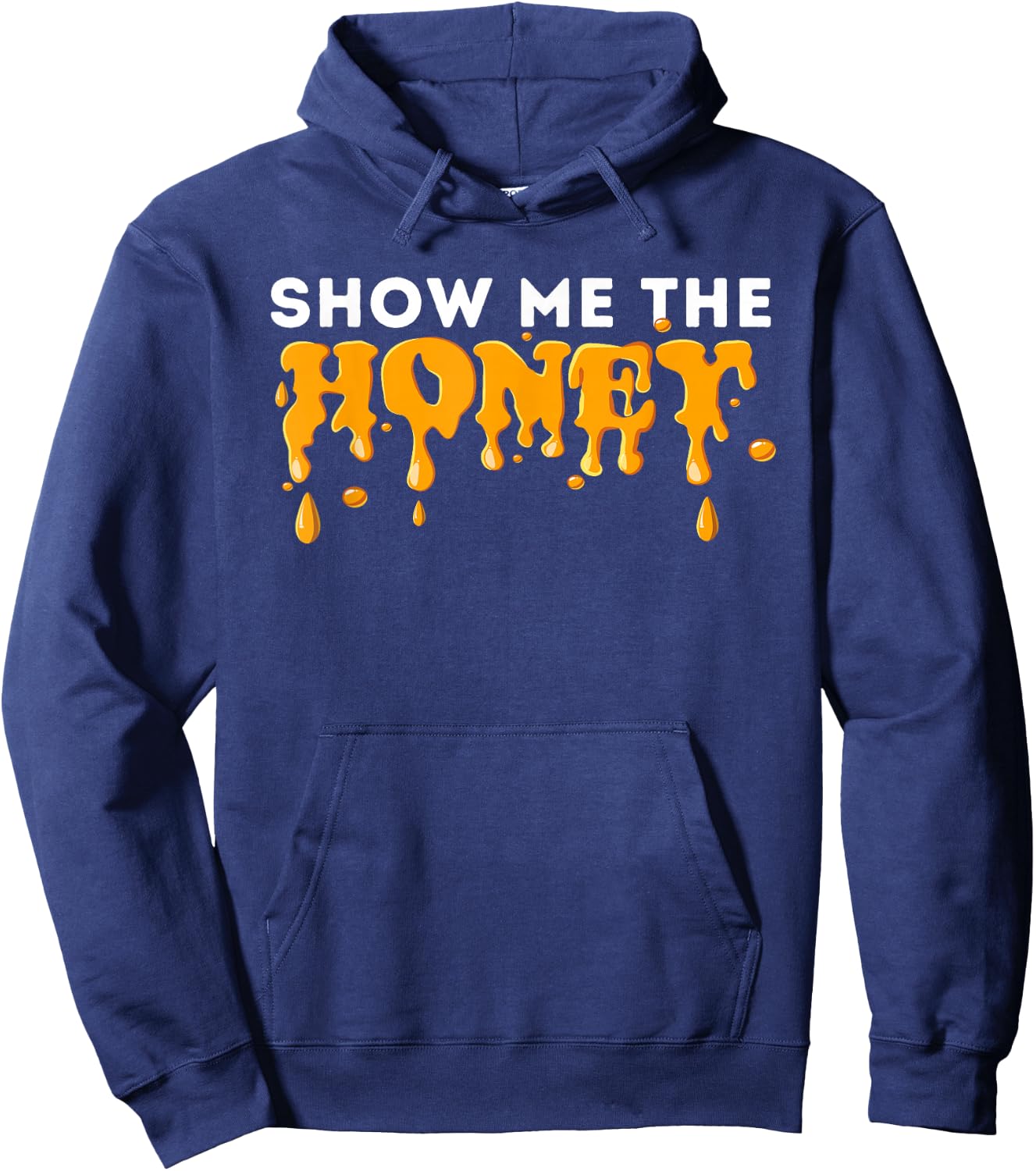 Show Me The Honey - Bee Lover Beekeeping & Beekeeper Hoodie - Hoodie | Navy