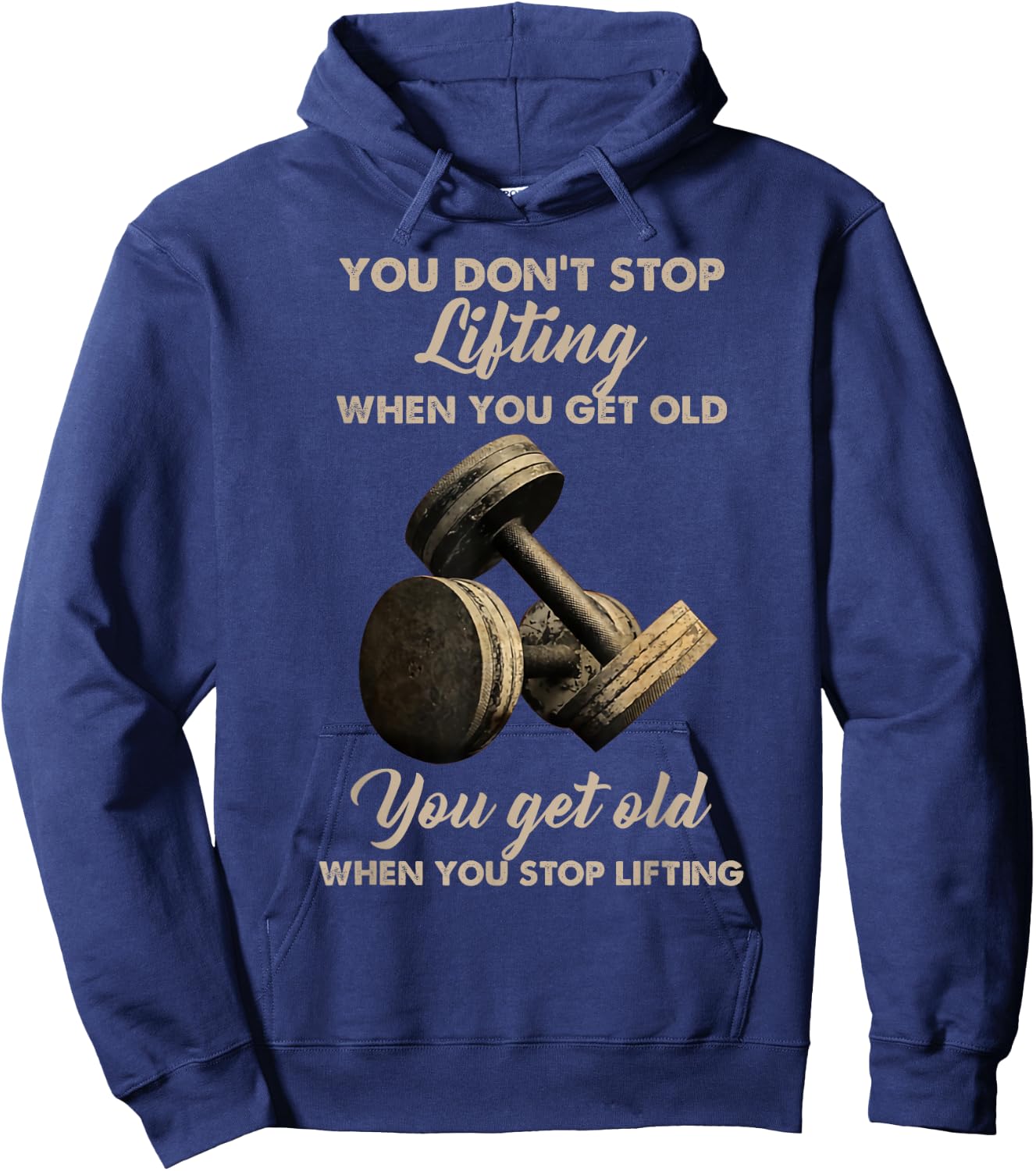 You don't stop lifting when you get old Hoodie - Hoodie | Navy