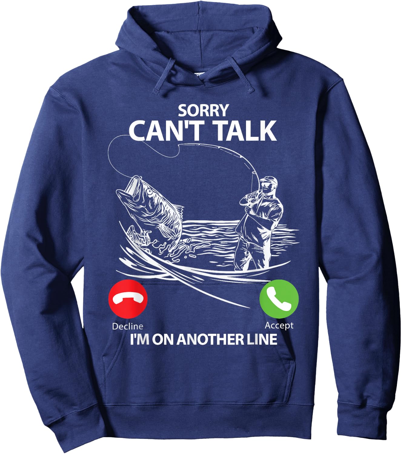 Sorry Can't Talk I'm On Another Line Funny Fishing Gift Hoodie - Hoodie | Navy