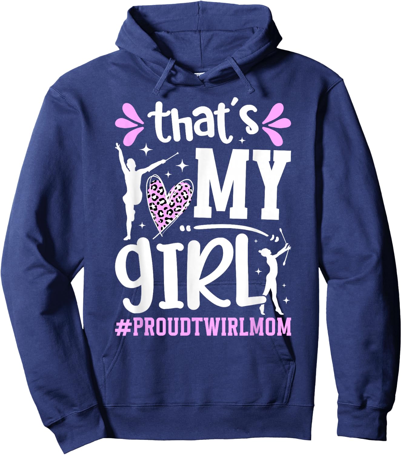 Proud Twirl Mom Baton Twirling Mom Of A Baton Twirler Hoodie - Hoodie | Navy