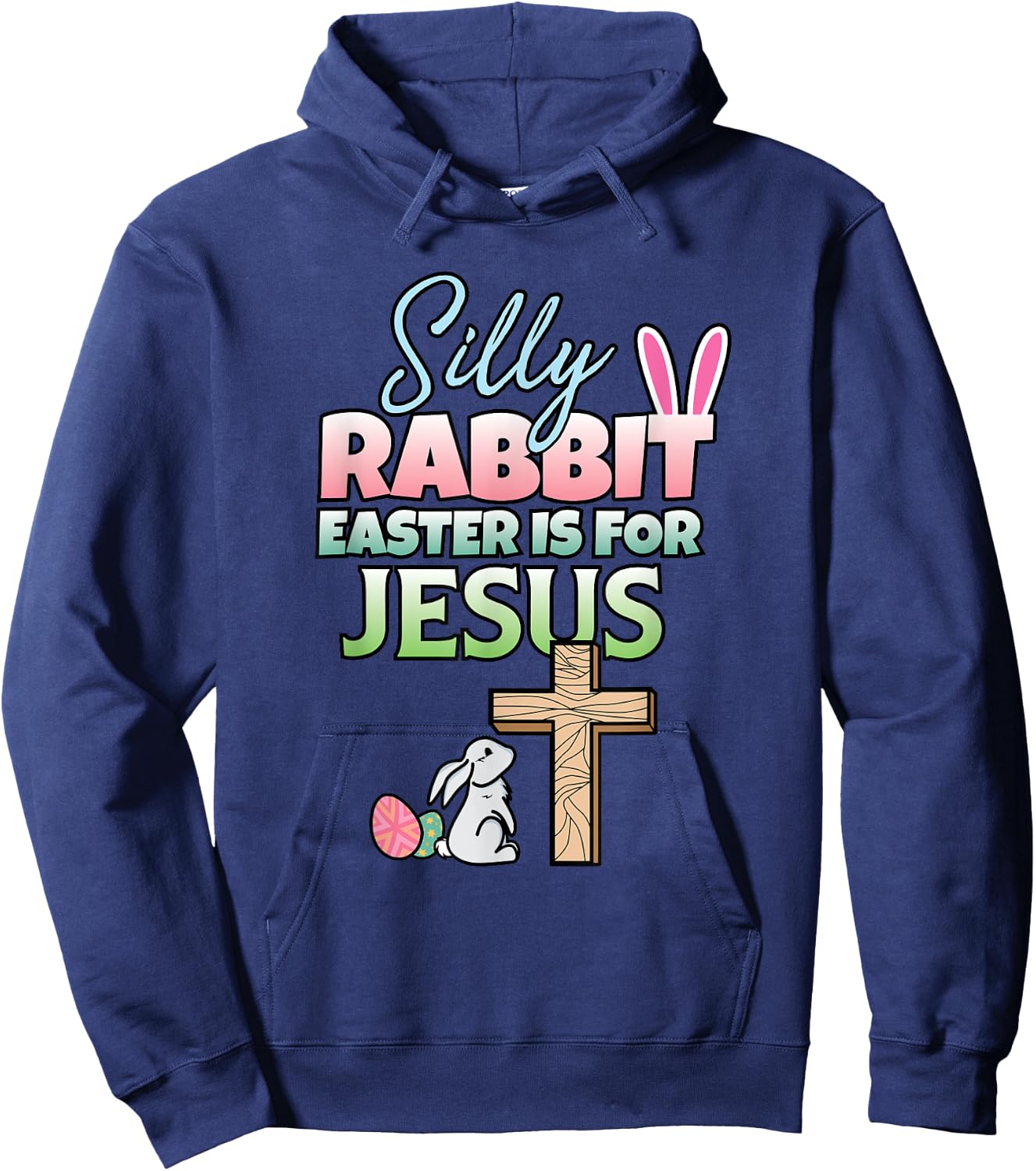 Easter Is For Jesus I Easter Bunny I Christian Easter Hoodie - Hoodie | Navy
