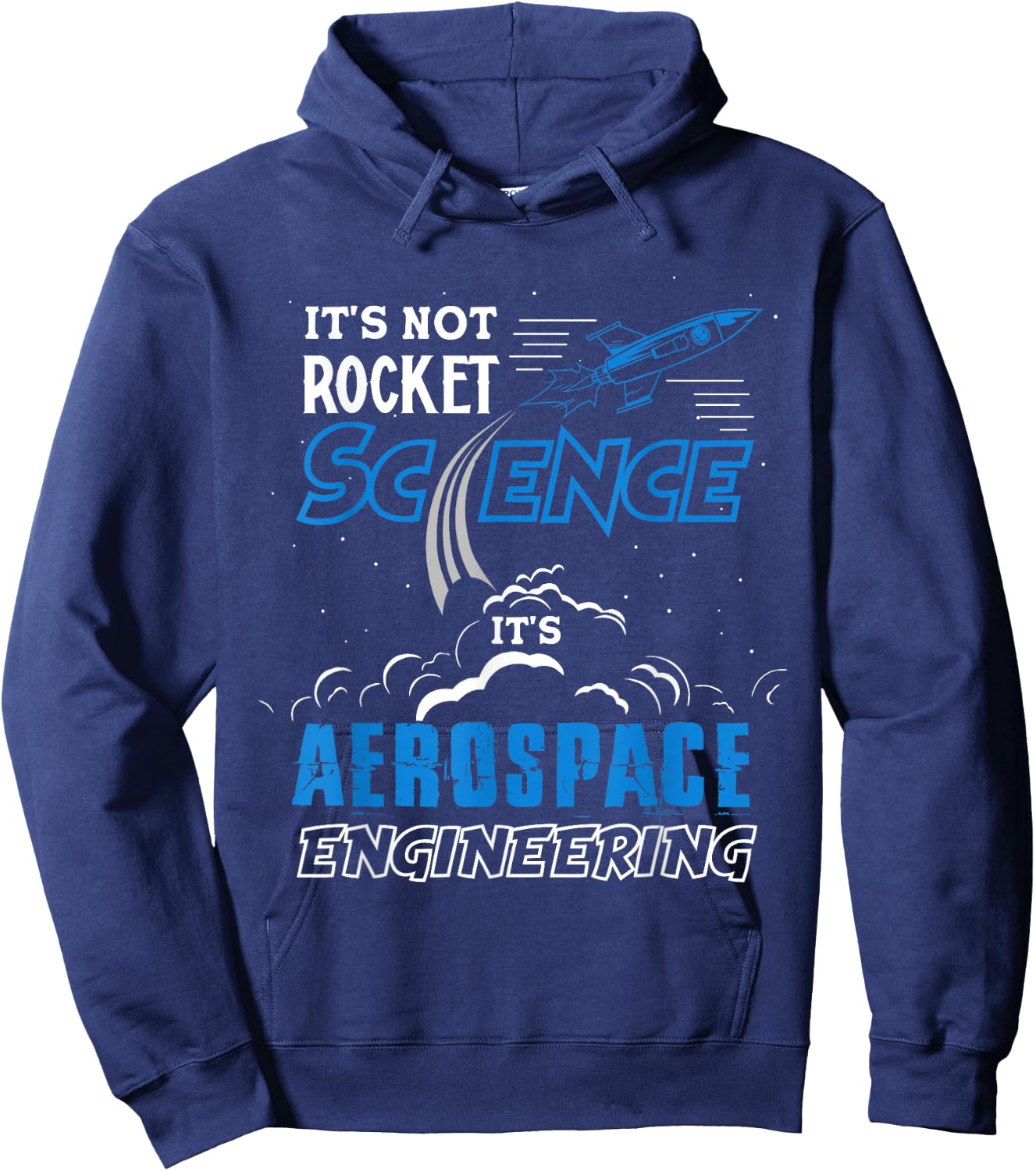 It's Not Rocket Science Aerospace Engineering Funny Humor Hoodie - Hoodie | Navy