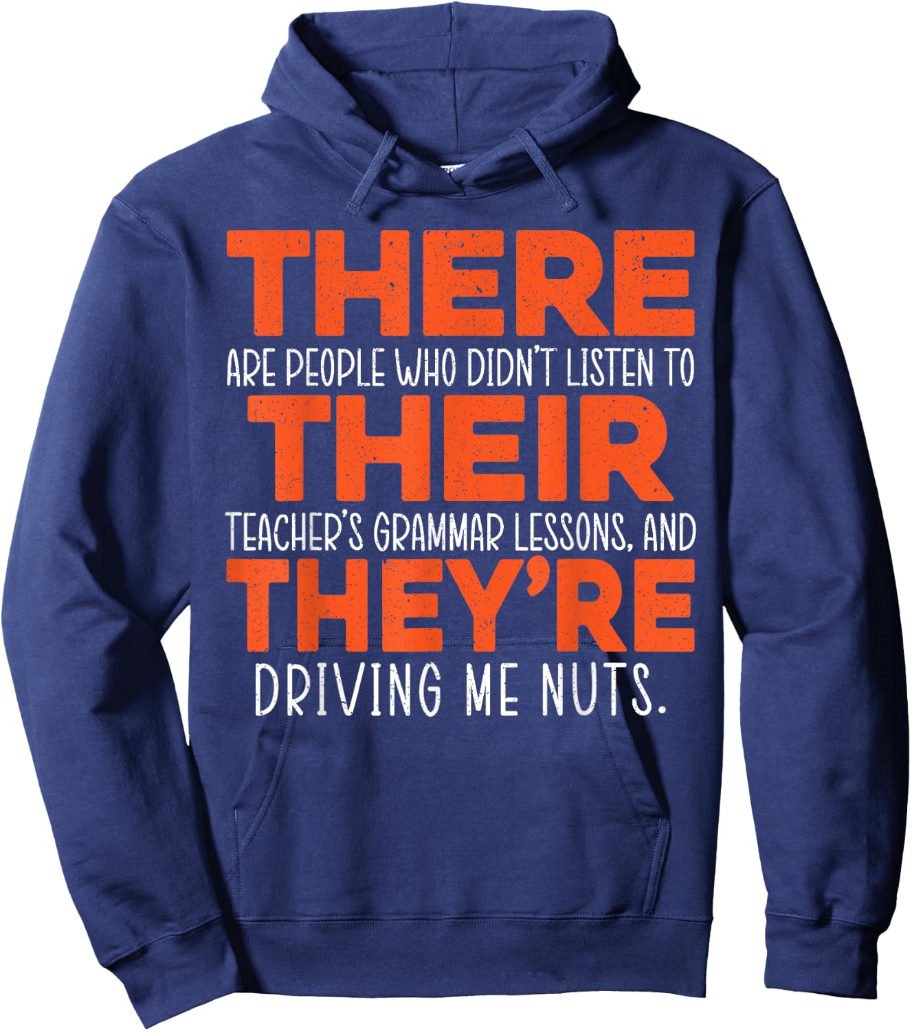 There Their They're Grammar Nazy Proper English Writing Hoodie - Hoodie | Navy