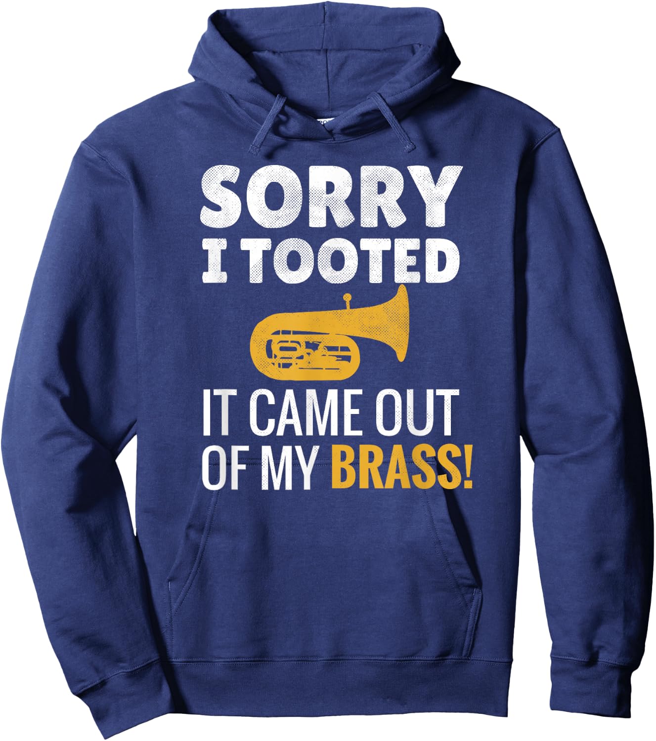Sorry I Tooted | Marching Band Tubist Funny Tuba Player Hoodie - Hoodie | Navy