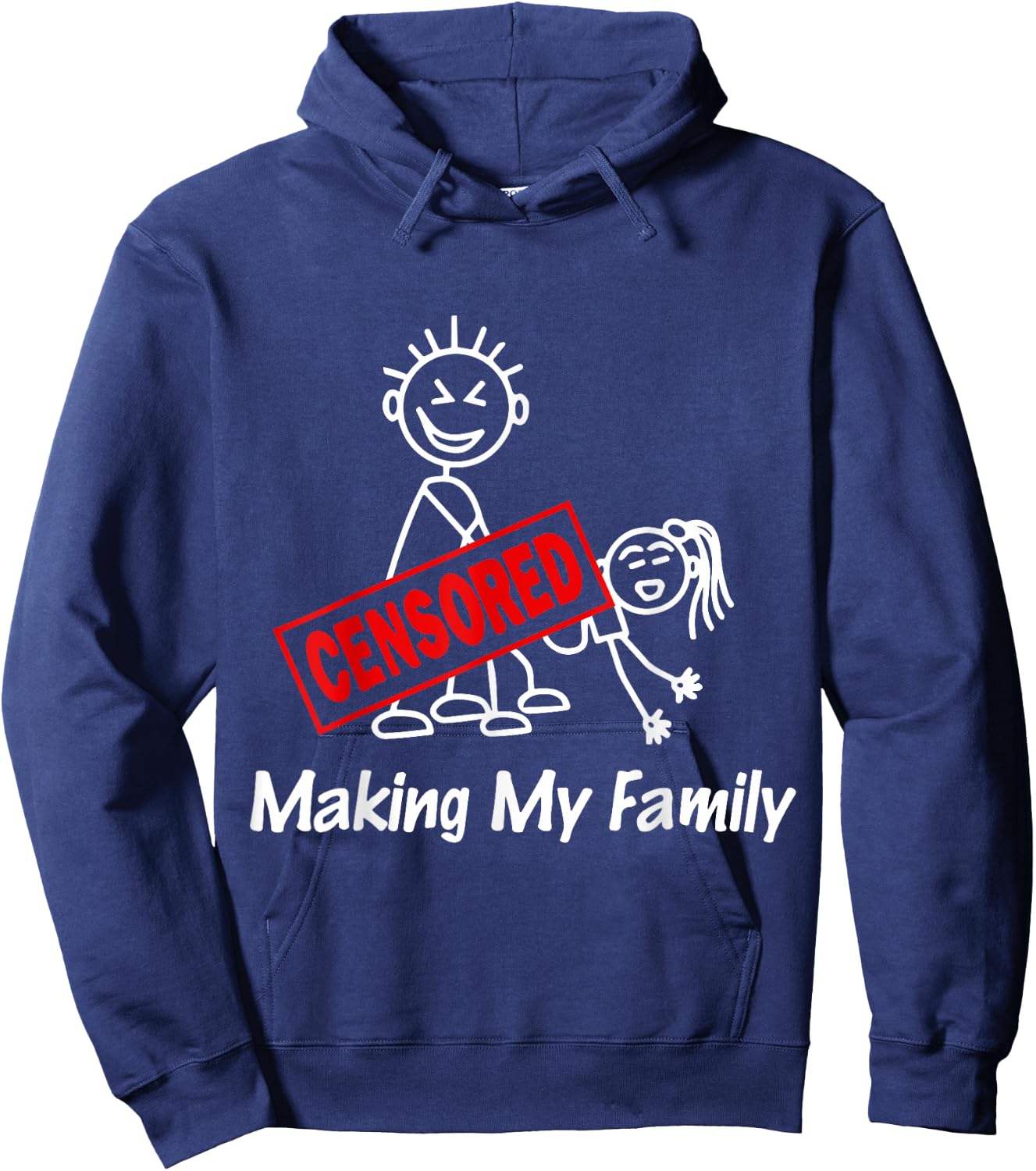 Funny Adult Men, Women Making My Family Hoodie - Hoodie | Navy