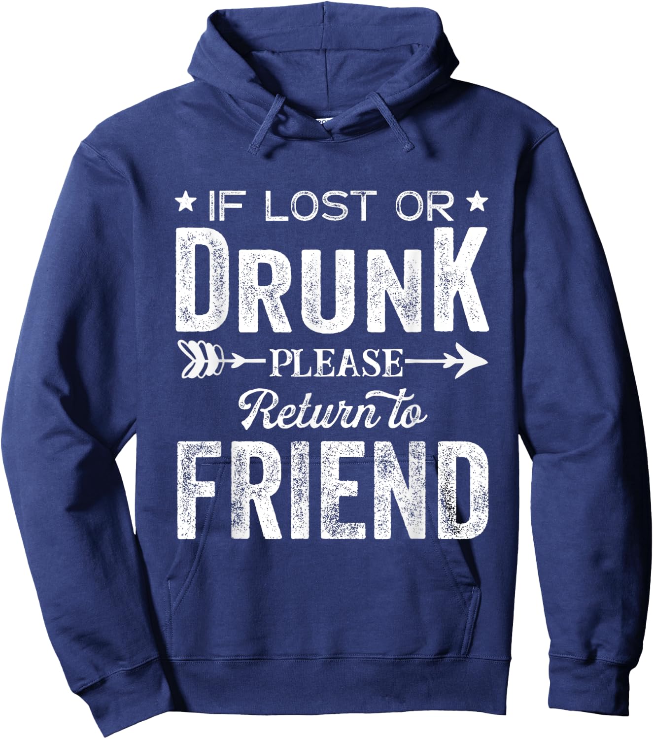 If Lost Or Drunk Please Return To Friend Gift Men Hoodie - Hoodie | Navy