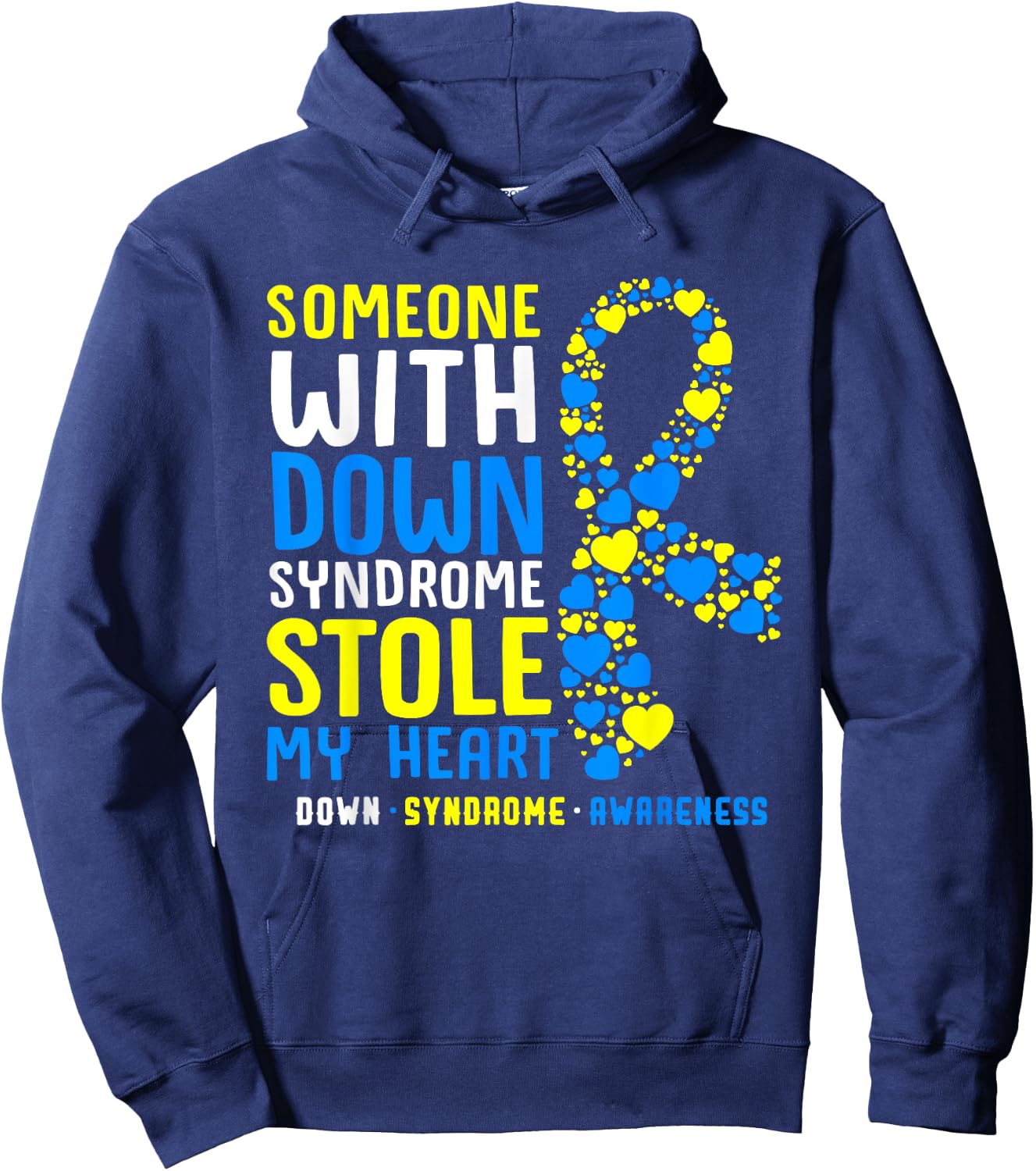 Someone With Down Syndrome Stole My Heart Trisomy 21 Hoodie - Hoodie | Navy