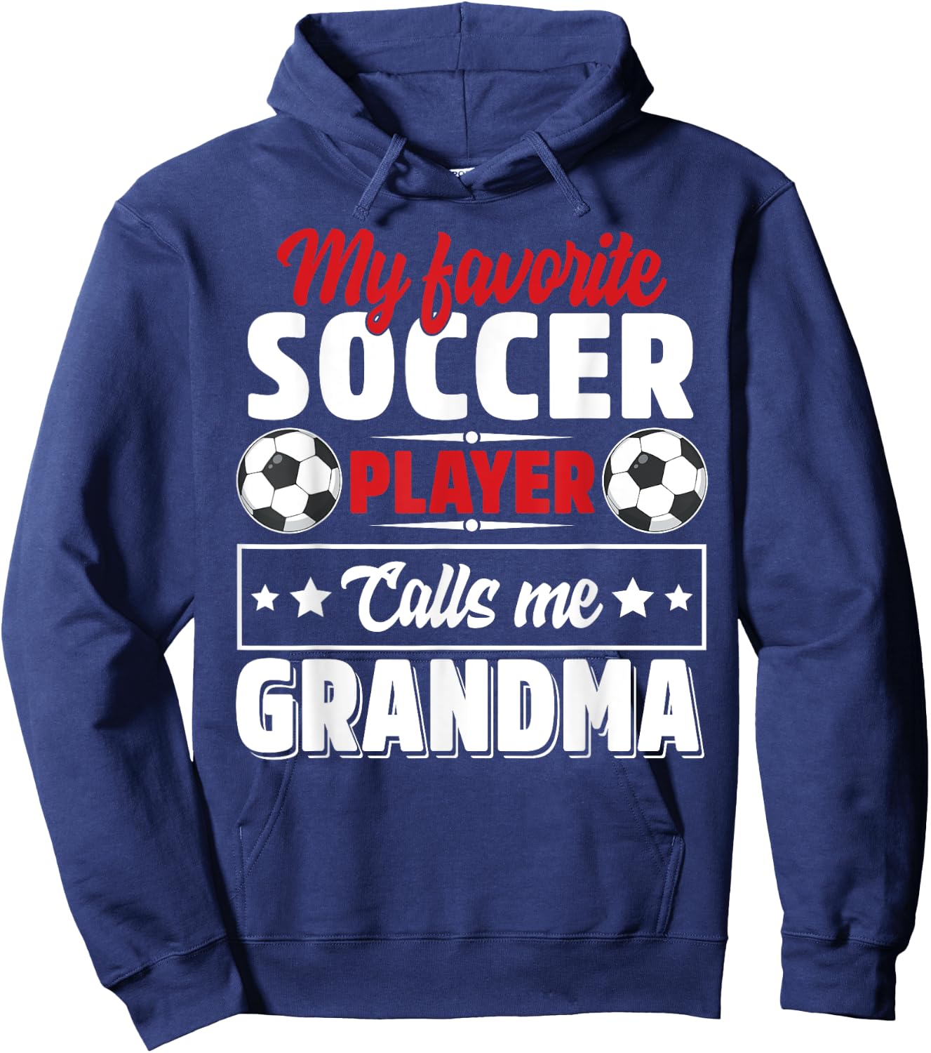 My Favorite Soccer Player Calls Me Grandma Mothers Day Cute Hoodie - Hoodie | Navy